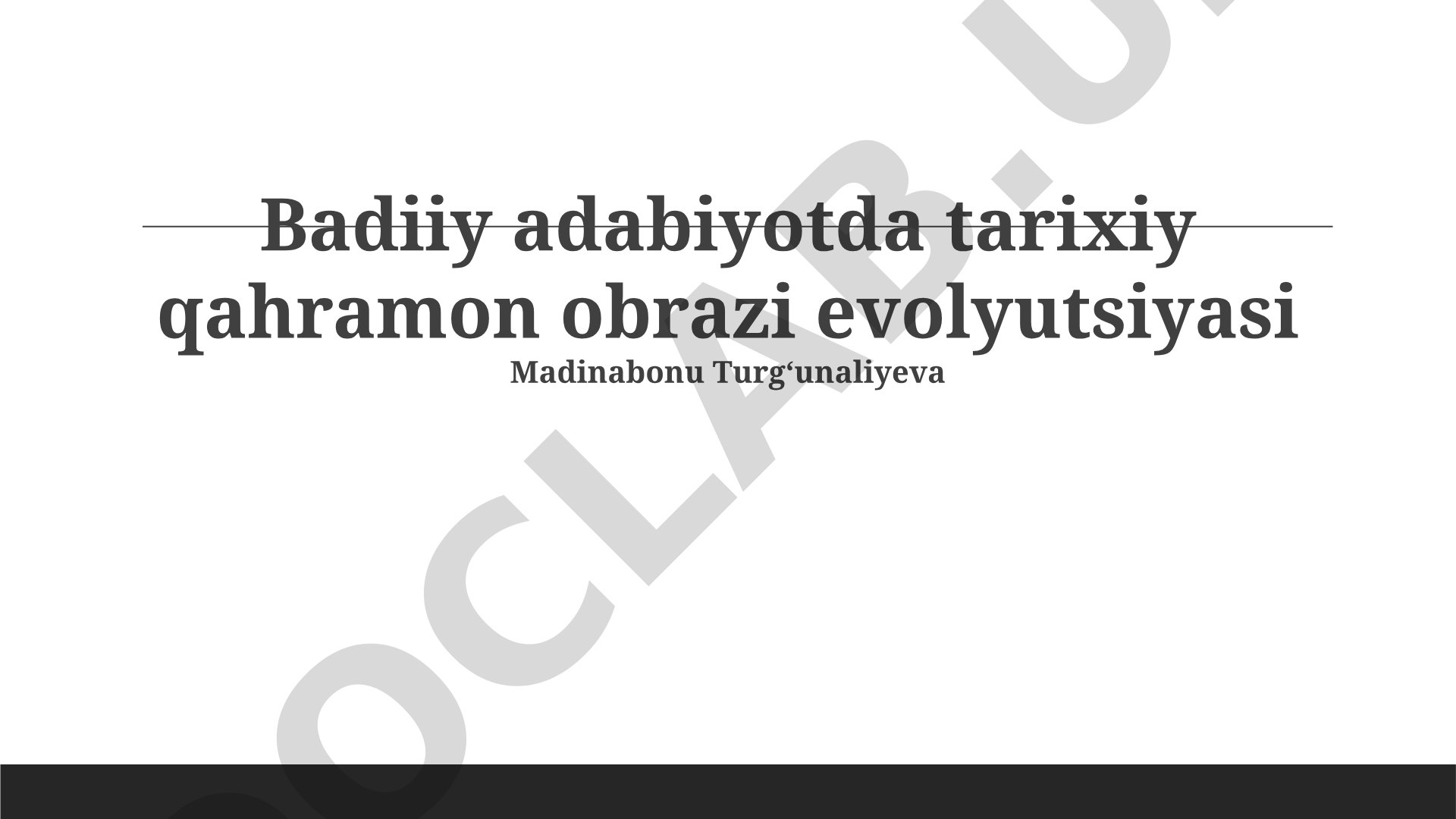 Badiiy adabiyotda tarixiy qahramon obrazi evolyutsiyasi