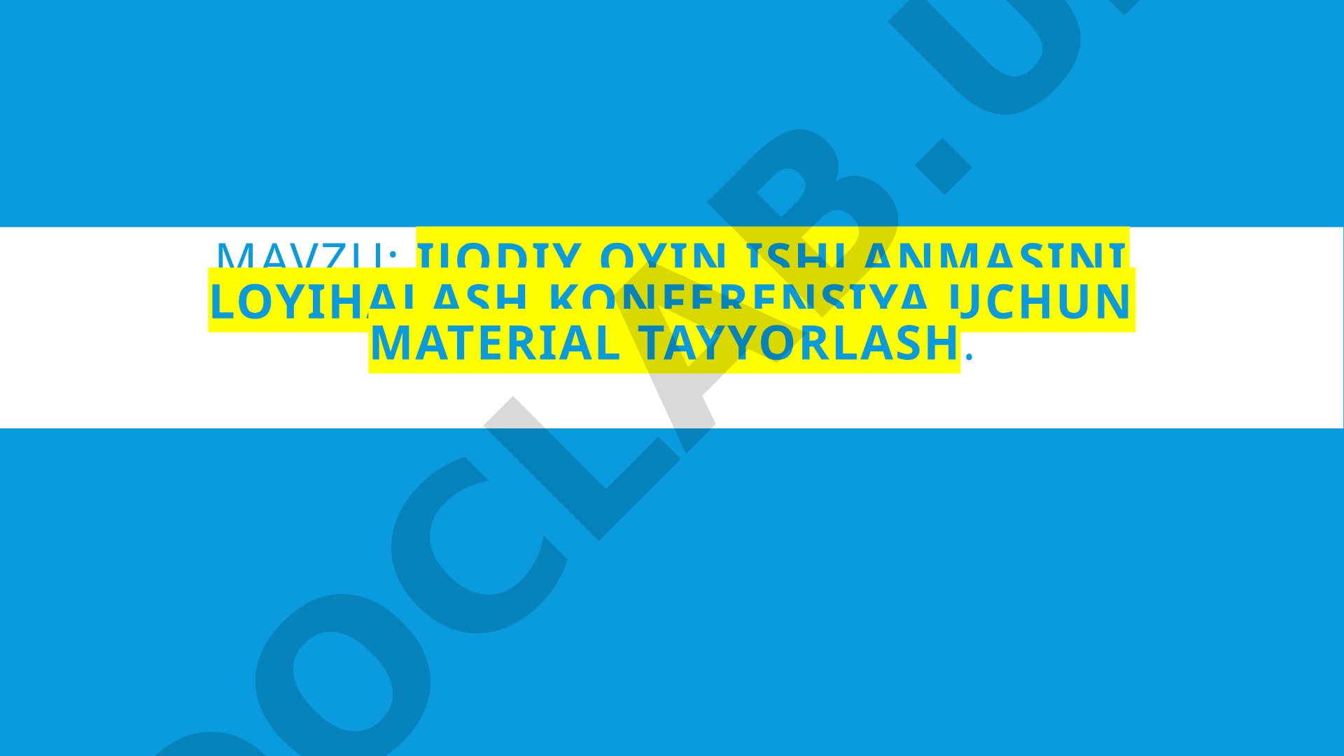 Ijodiy oyin ishlanmasini loyihalash