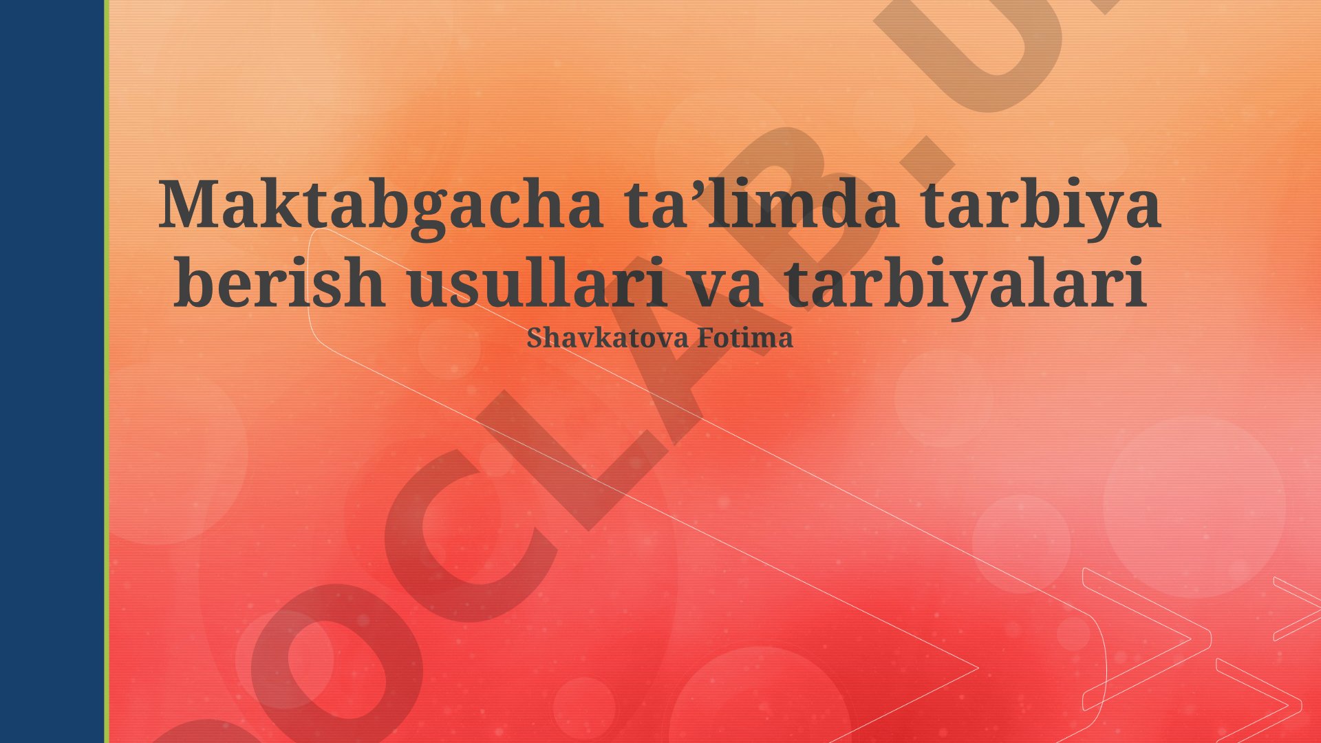 Maktabgacha ta’limda tarbiya berish usullari va tarbiyalari