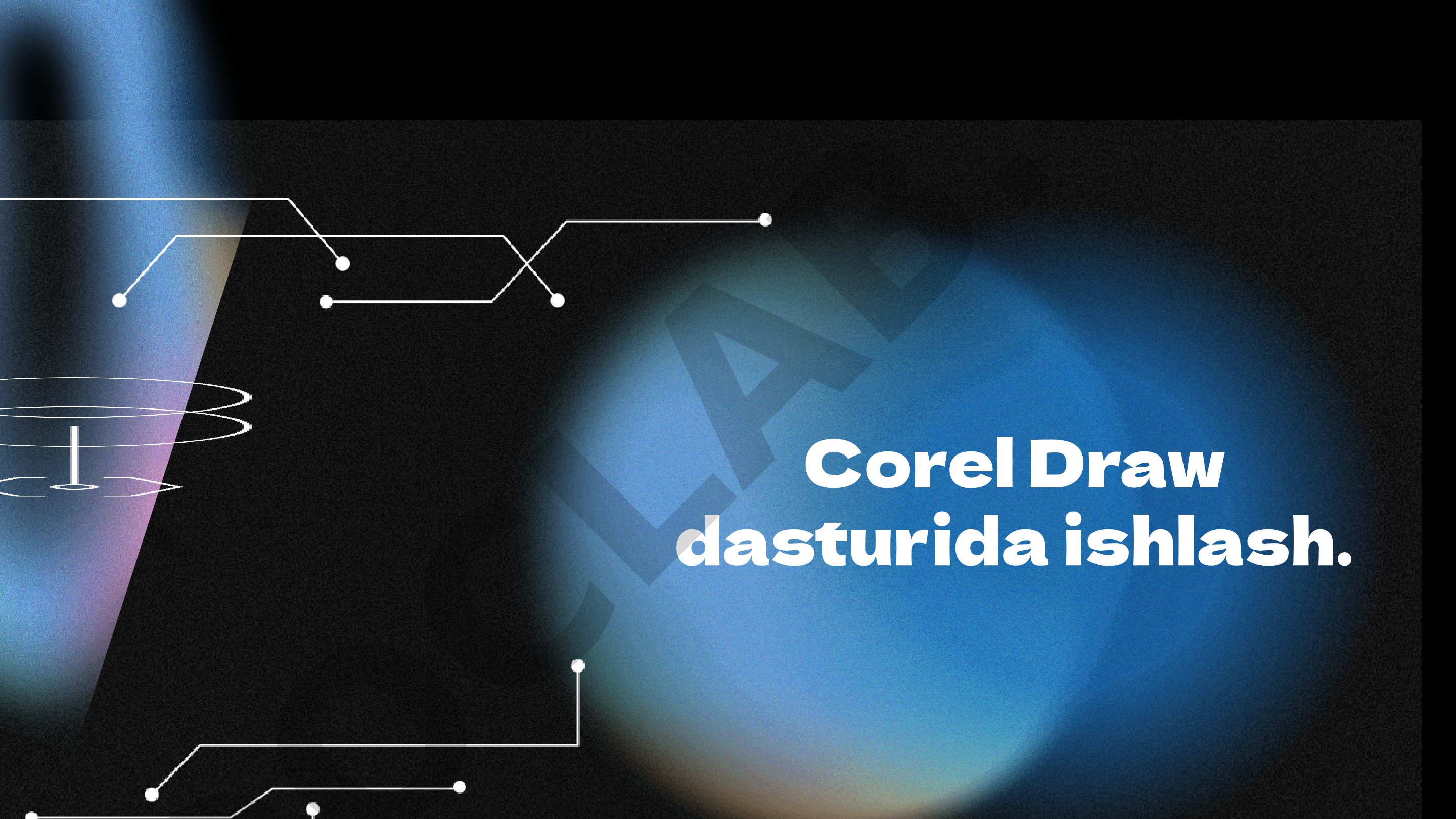 Corel Draw dasturida ishlash