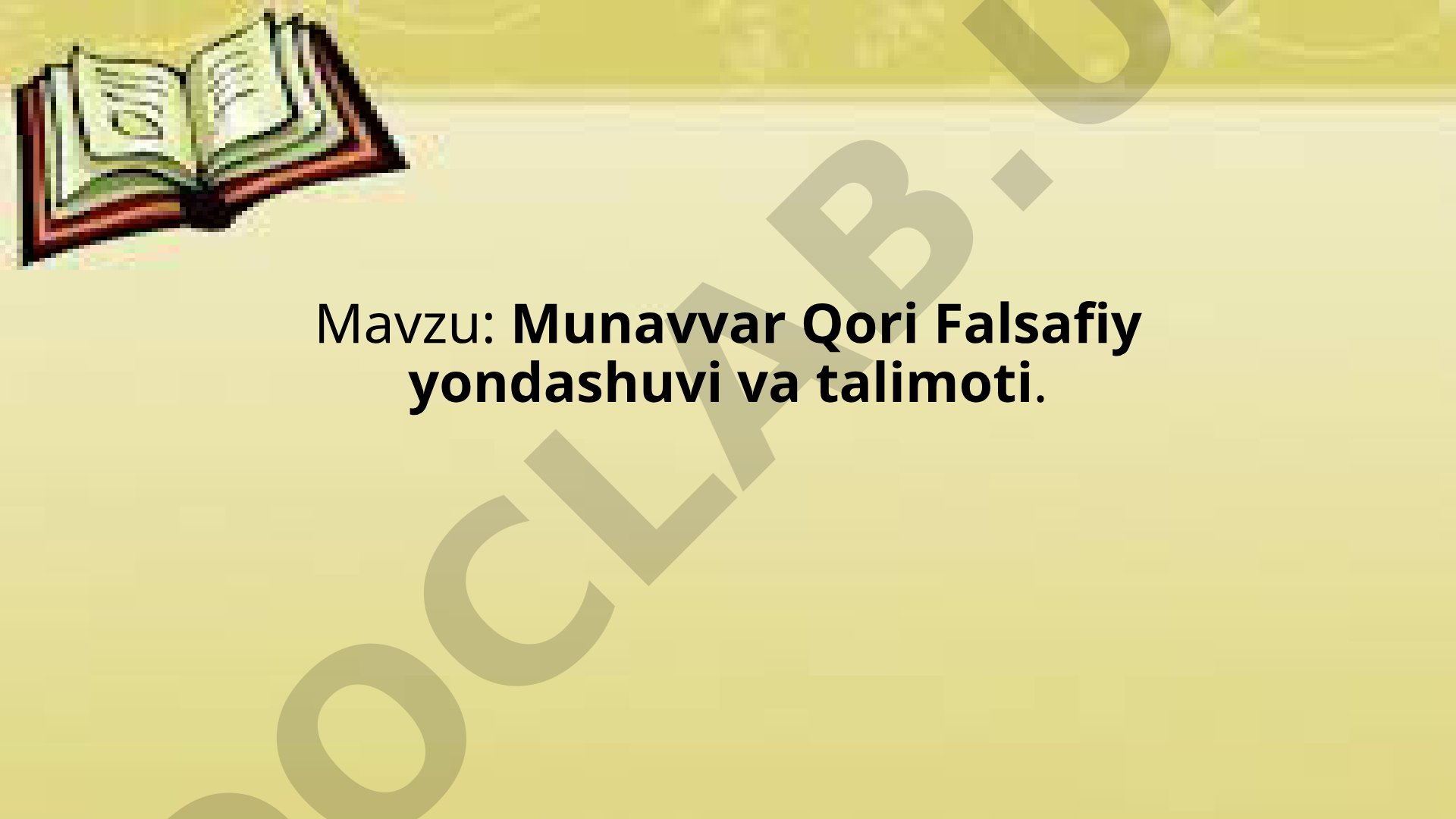 Munavvar Qori Falsafiy yondashuvi va talimoti