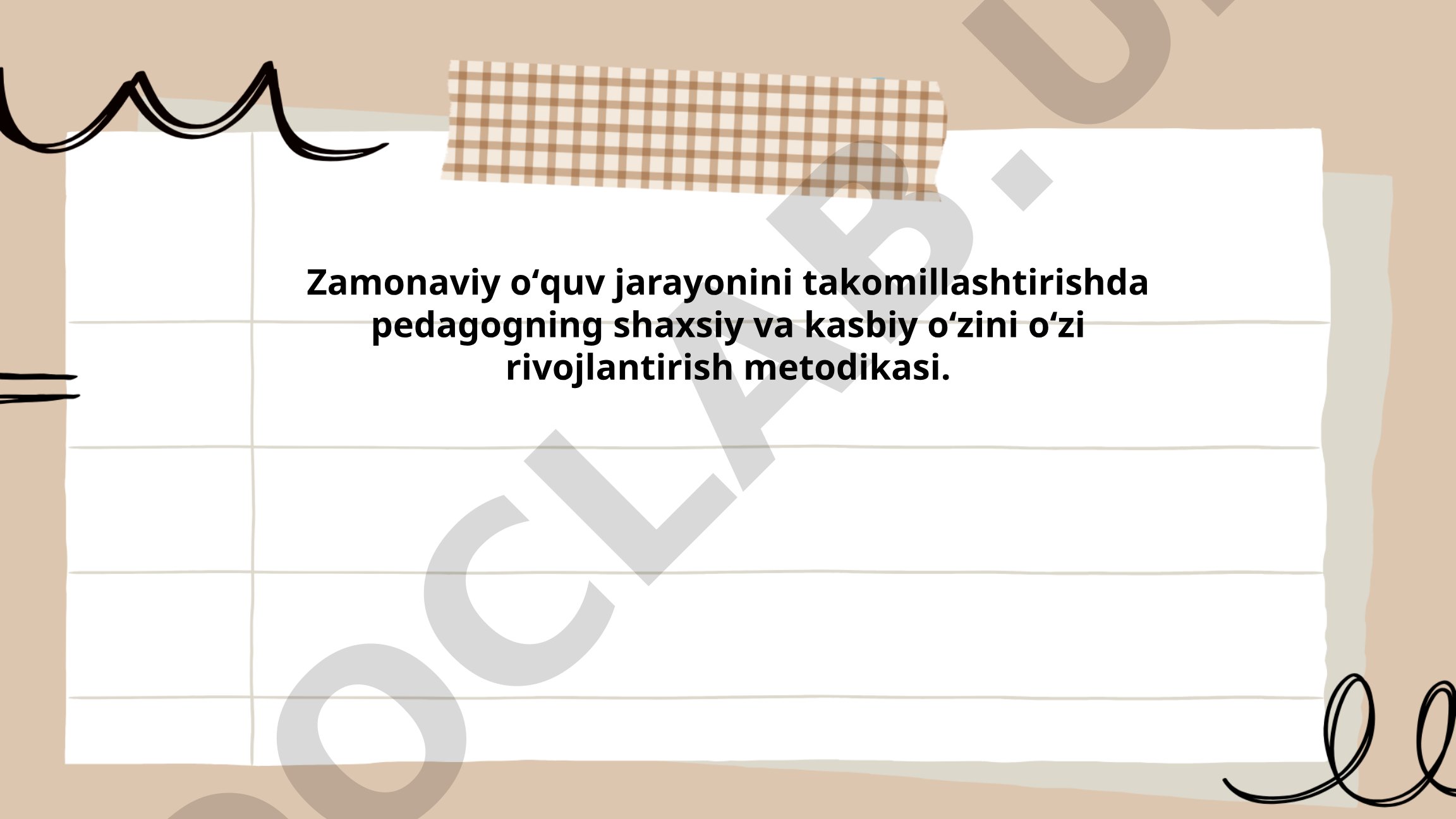 Zamonaviy oʻquv jarayonini takomillashtirishda pedagogning shaxsiy va kasbiy oʻzini oʻzi rivojlantirish metodikasi