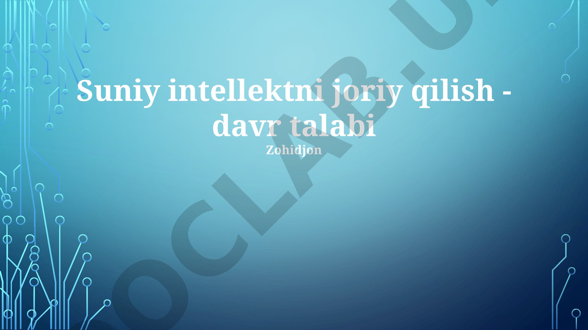 Suniy intellektni joriy qilish - davr talabi