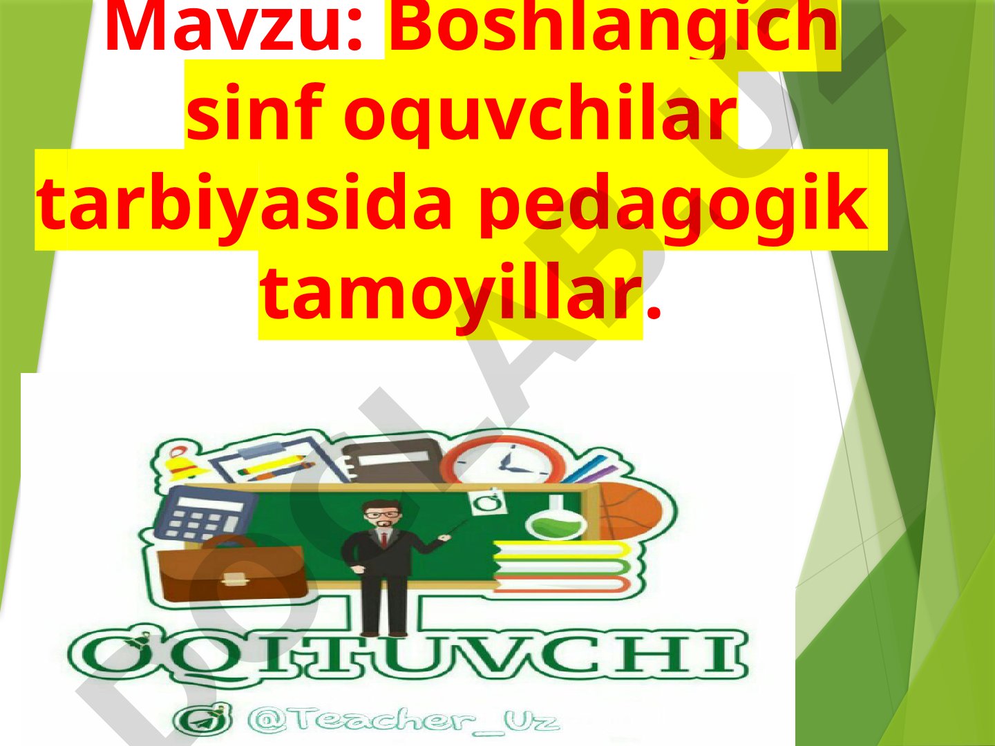 Boshlangich sinf oquvchilar tarbiyasida pedagogik tamoyillar