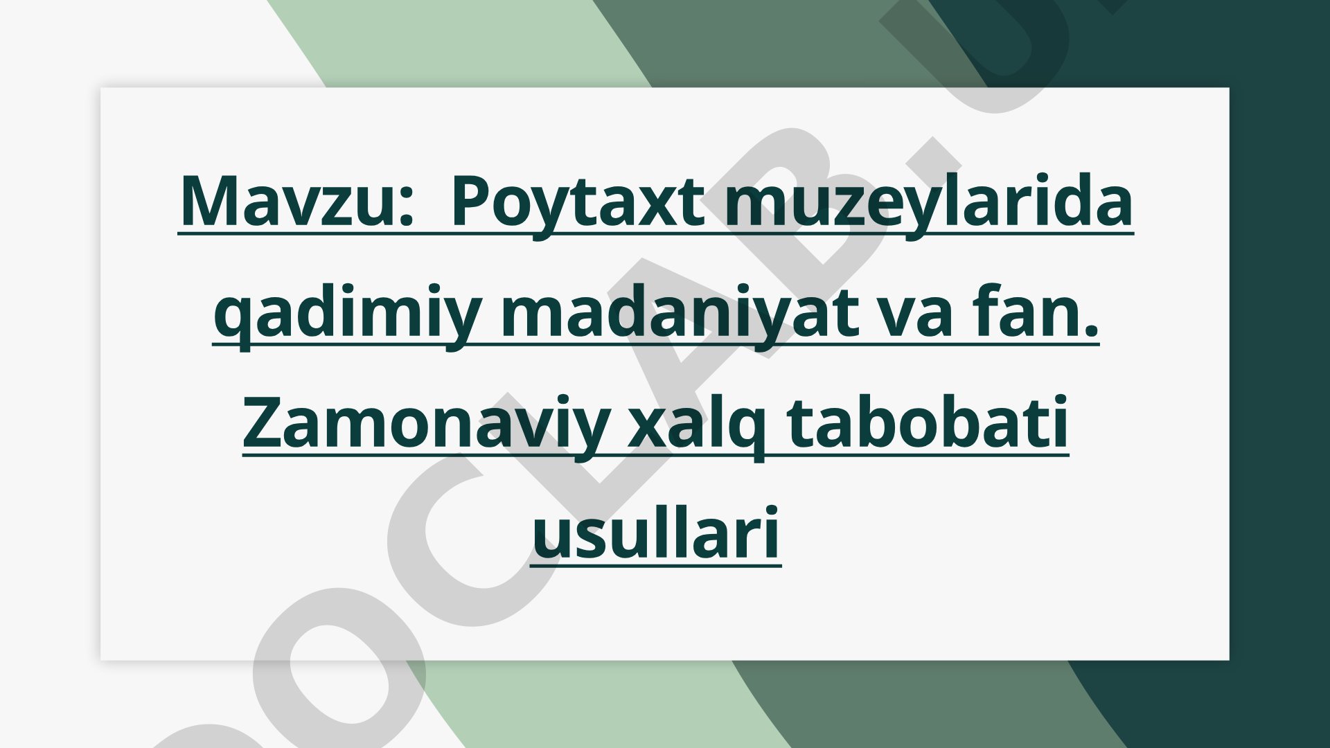 Poytaxt muzeylarida qadimiy madaniyat va fan. Zamonaviy xalq tabobati usullari