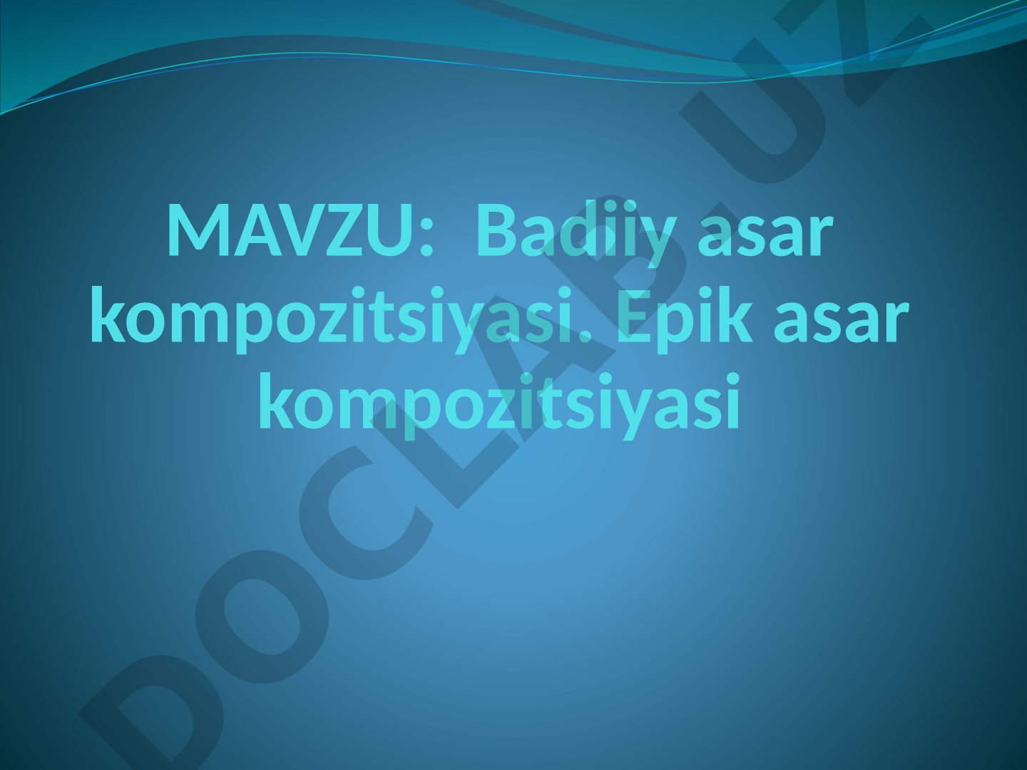 Badiiy asar kompozitsiyasi. Epik asar kompozitsiyasi