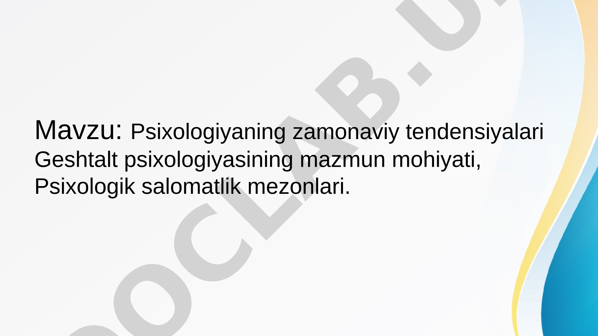 Psixologiyaning zamonaviy tendensiyalari Geshtalt psixologiyasining mazmun mohiyati