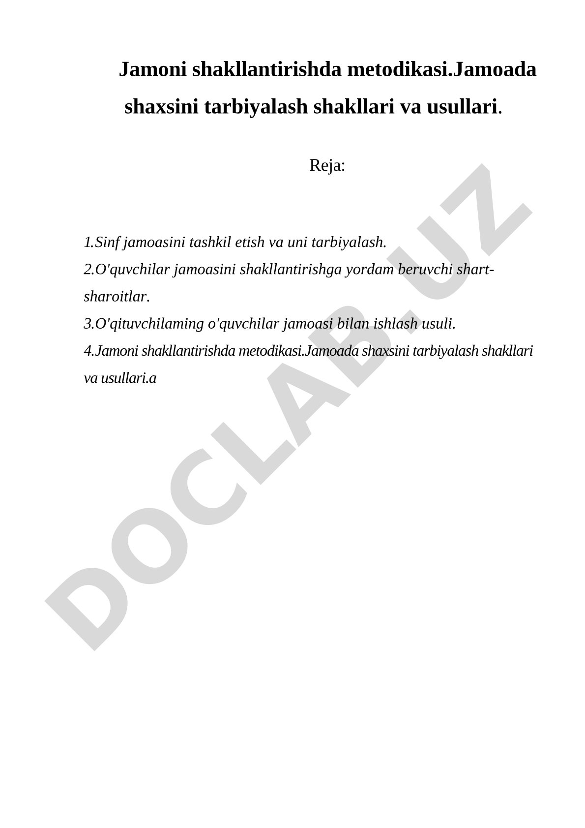 Jamoni shakllantirishda metodikasi. Jamoada shaxsini tarbiyalash shakllari va usullari.
