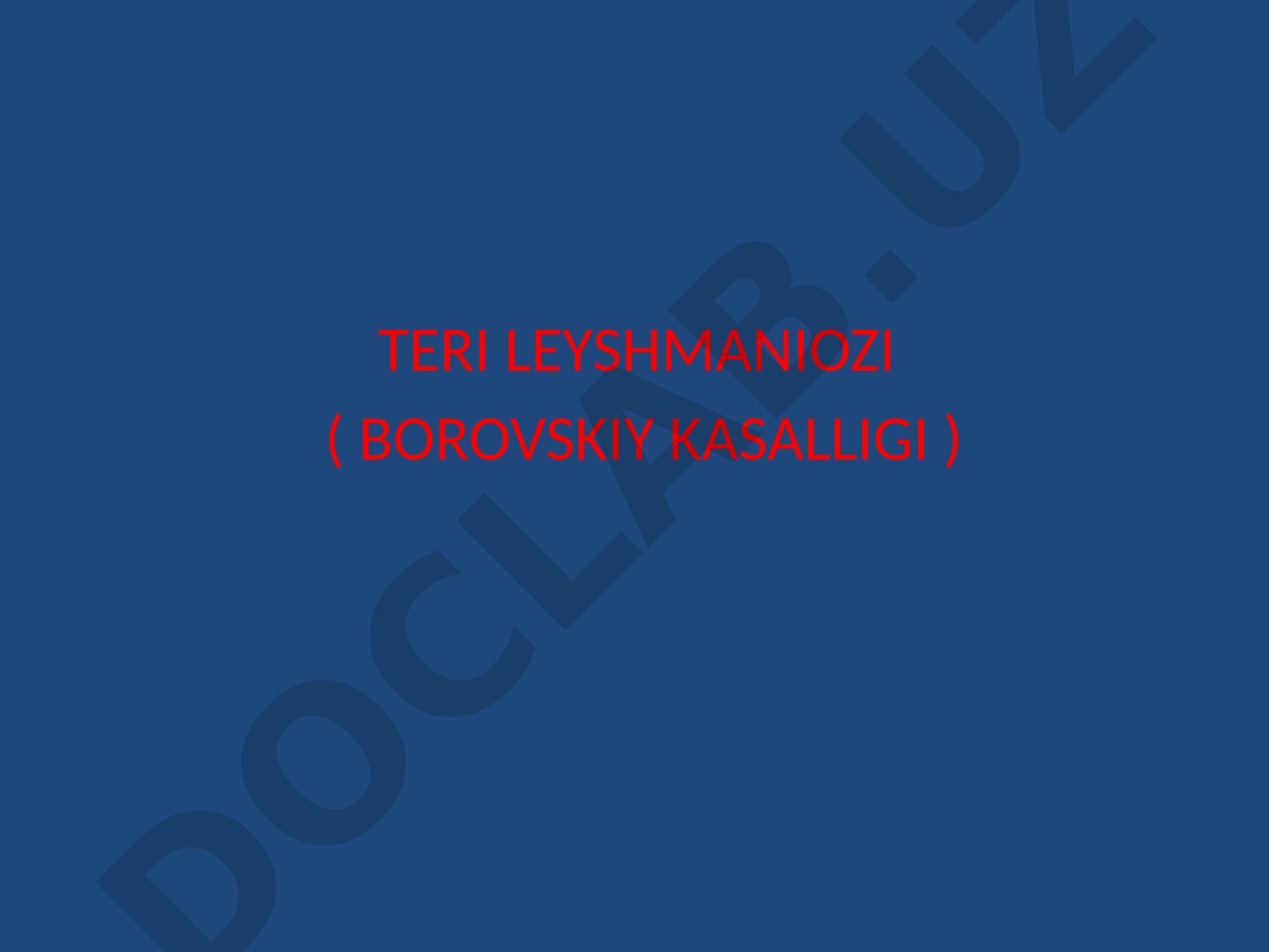 Teri leyshmaniozi (Borovskiy kasalligi)