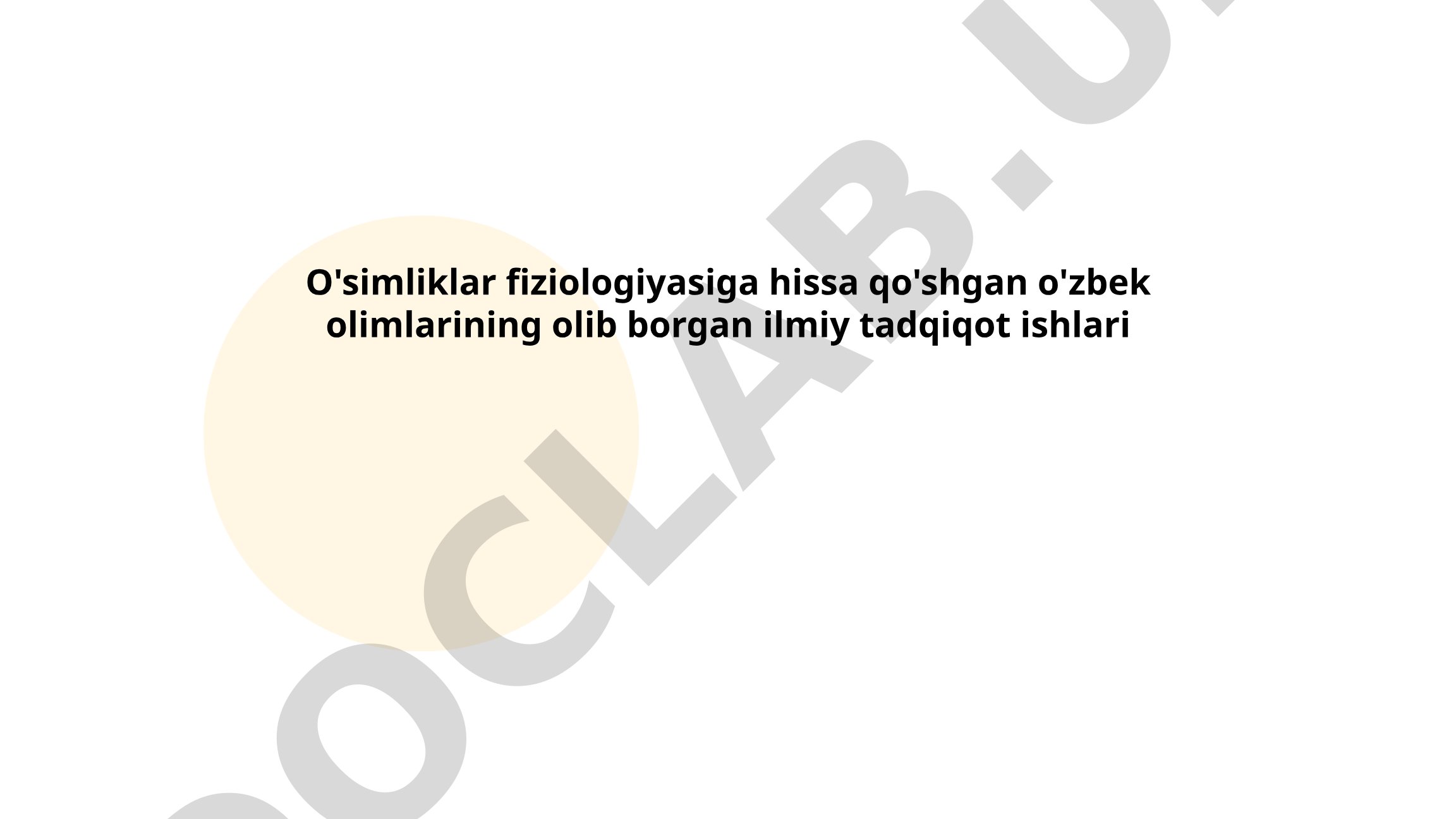 O'simliklar fiziologiyasiga hissa qo'shgan o'zbek olimlarining ilmiy tadqiqot ishlari