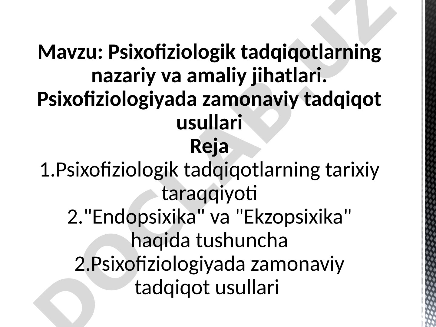 Psixofiziologik tadqiqotlarning nazariy va amaliy jihatlari. Psixofiziologiyada zamonaviy tadqiqot usullari