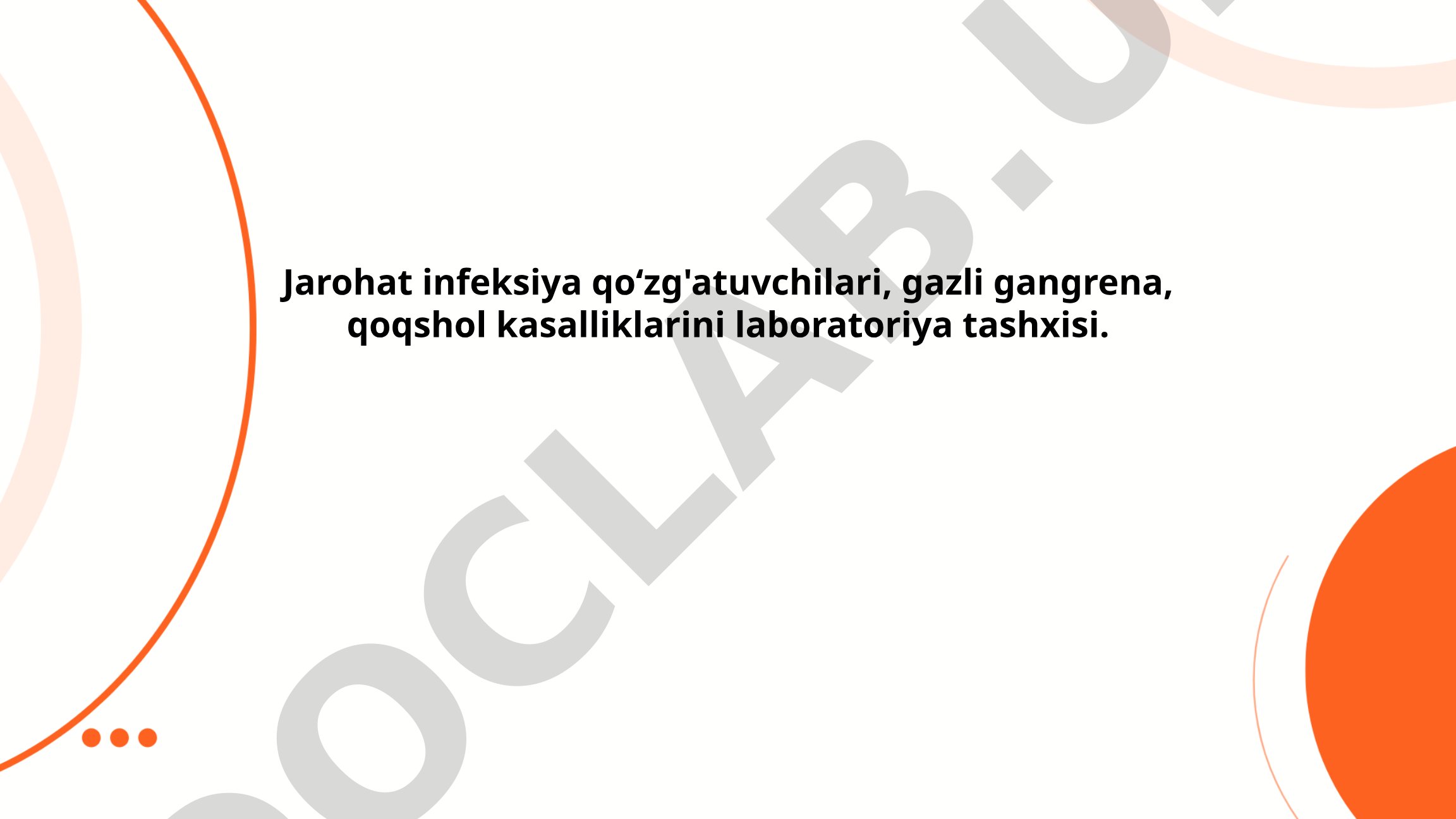 Jarohat infeksiya qoʻzg'atuvchilari; gazli gangrena, qoqshol kasalliklarini laboratoriya tashxisi