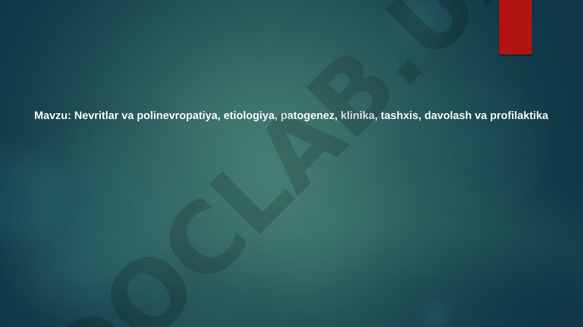 Nevritlar va polinevropatiya: etiologiya, patogenez, klinika, tashxis, davolash va profilaktika