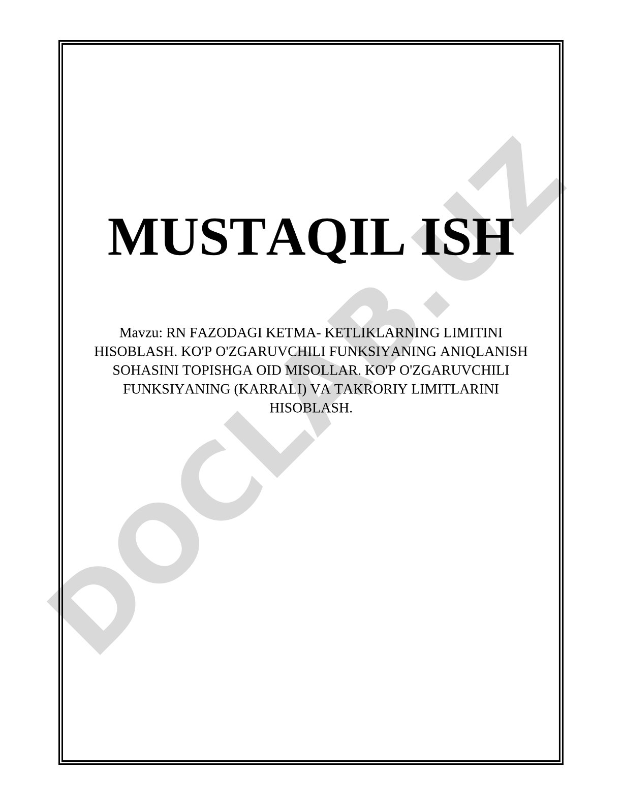 R^n fazodagi ketma-ketliklarning limitini hisoblash, ko'p o'zgaruvchili funksiyaning aniqlanish sohasini topishga oid misollar, karrali va takroriy limitlarini hisoblash