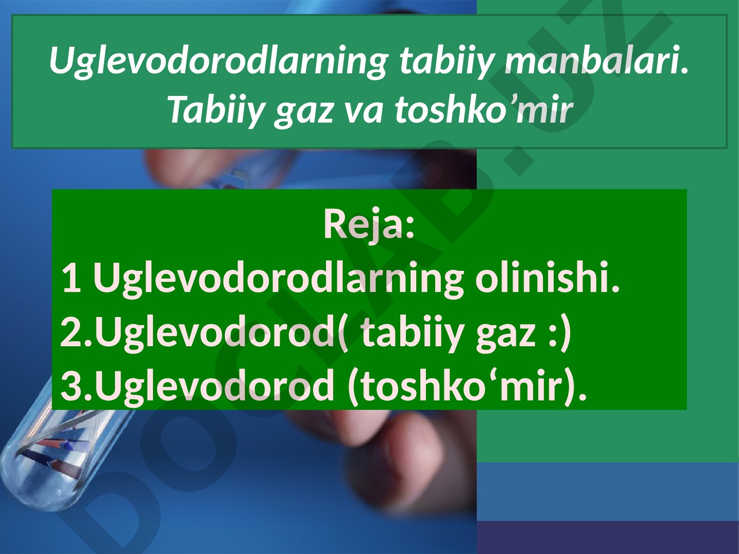 Uglevodorodlarning tabiiy manbalari. Tabiiy gaz va toshko’mir