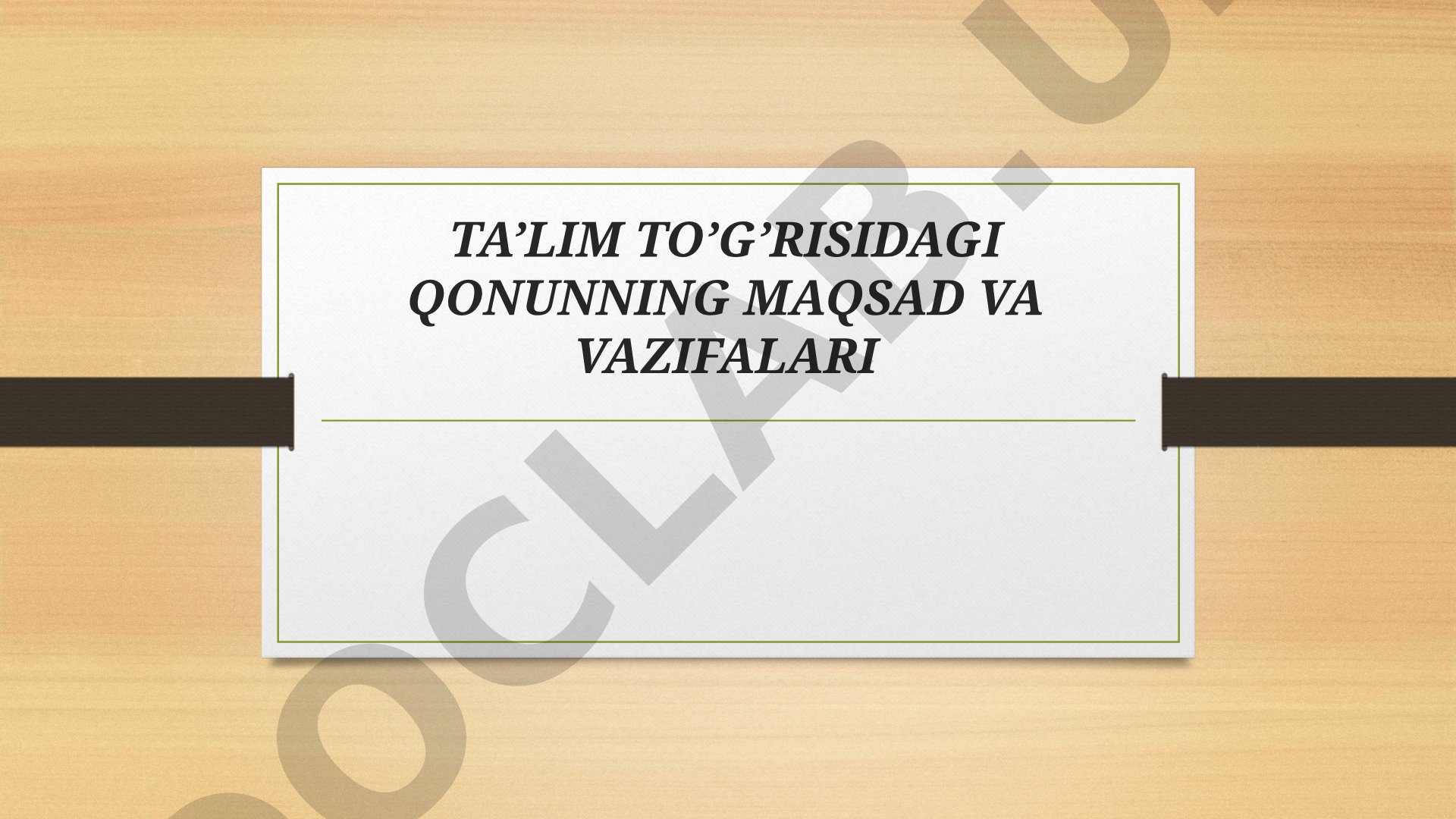 Ta’lim to’g’risidagi qonunning maqsad va vazifalari