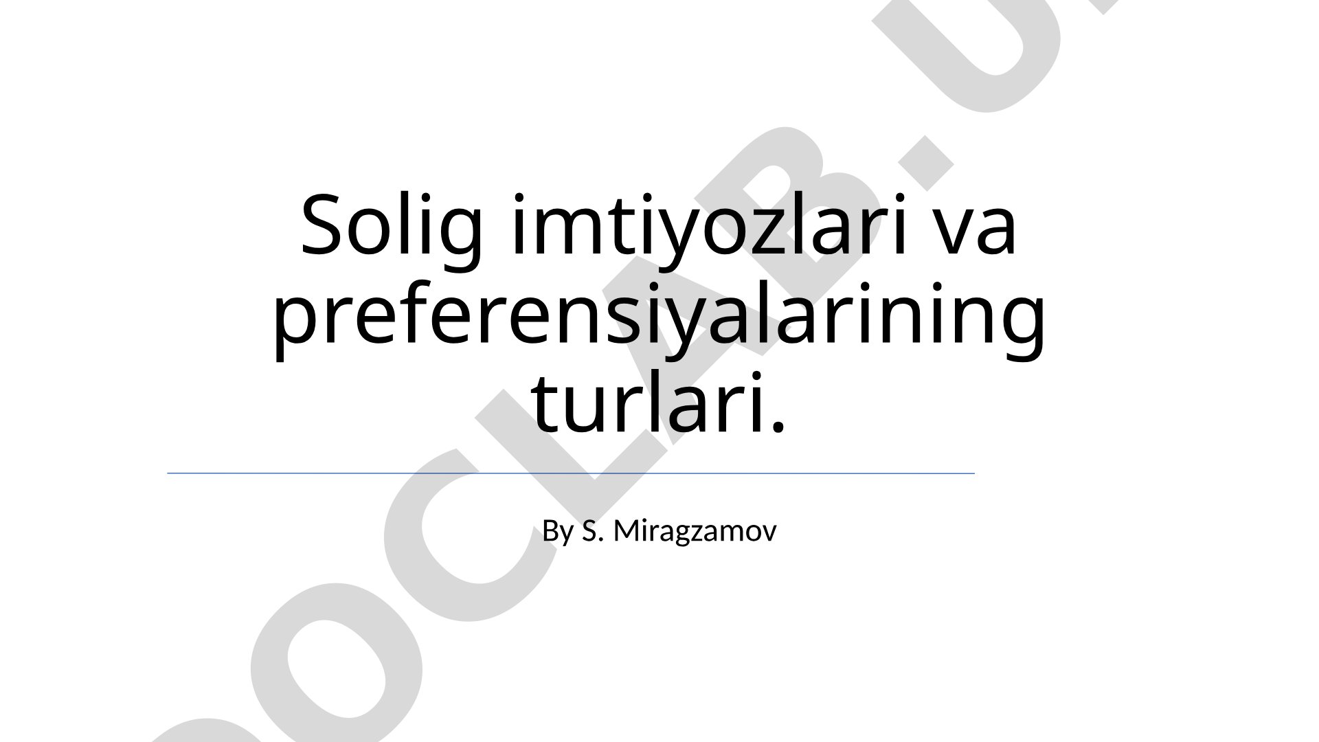 Soliq imtiyozlari va preferensiyalarining turlari