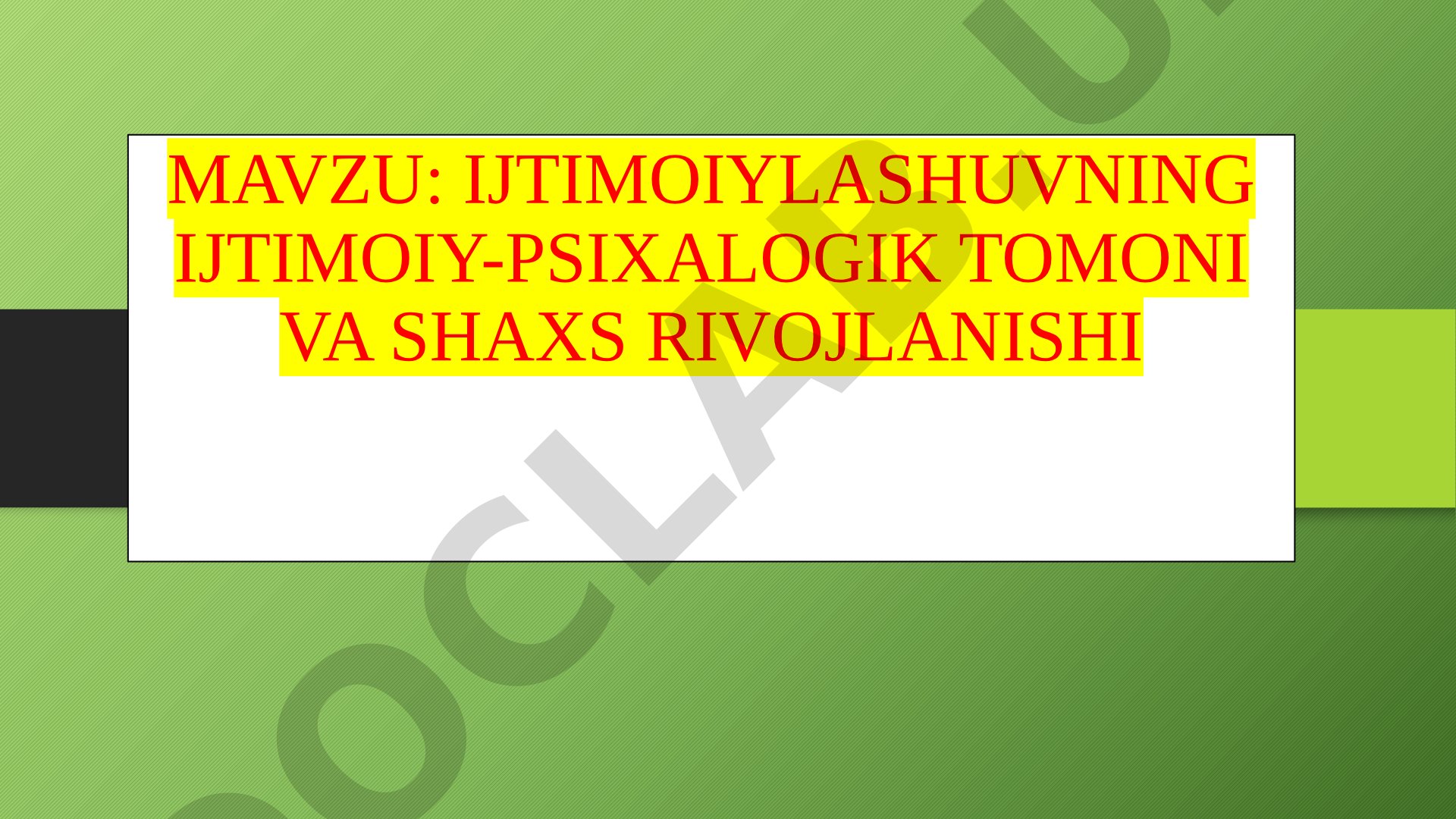 Ijtimoiylashuvning ijtimoiy-psixalogik tomoni va shaxs rivojlanishi