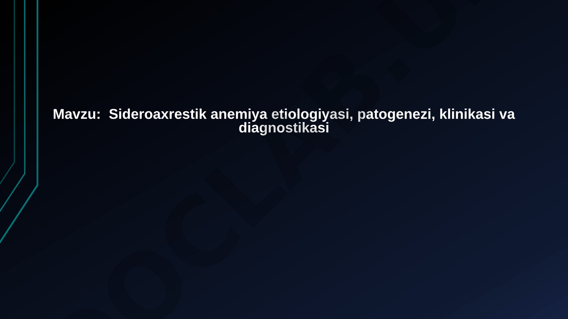 Sideroaxrestik anemiya etiologiyasi, patogenezi, klinikasi va diagnostikasi