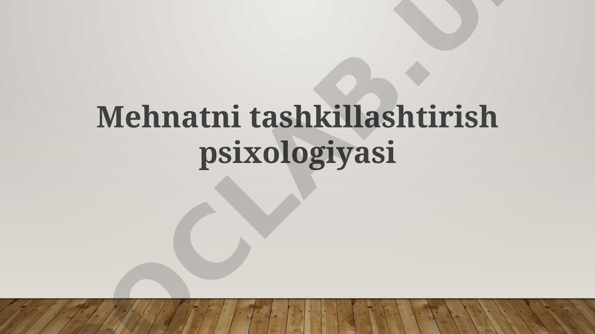 Mehnatni tashkillashtirish psixologiyasi