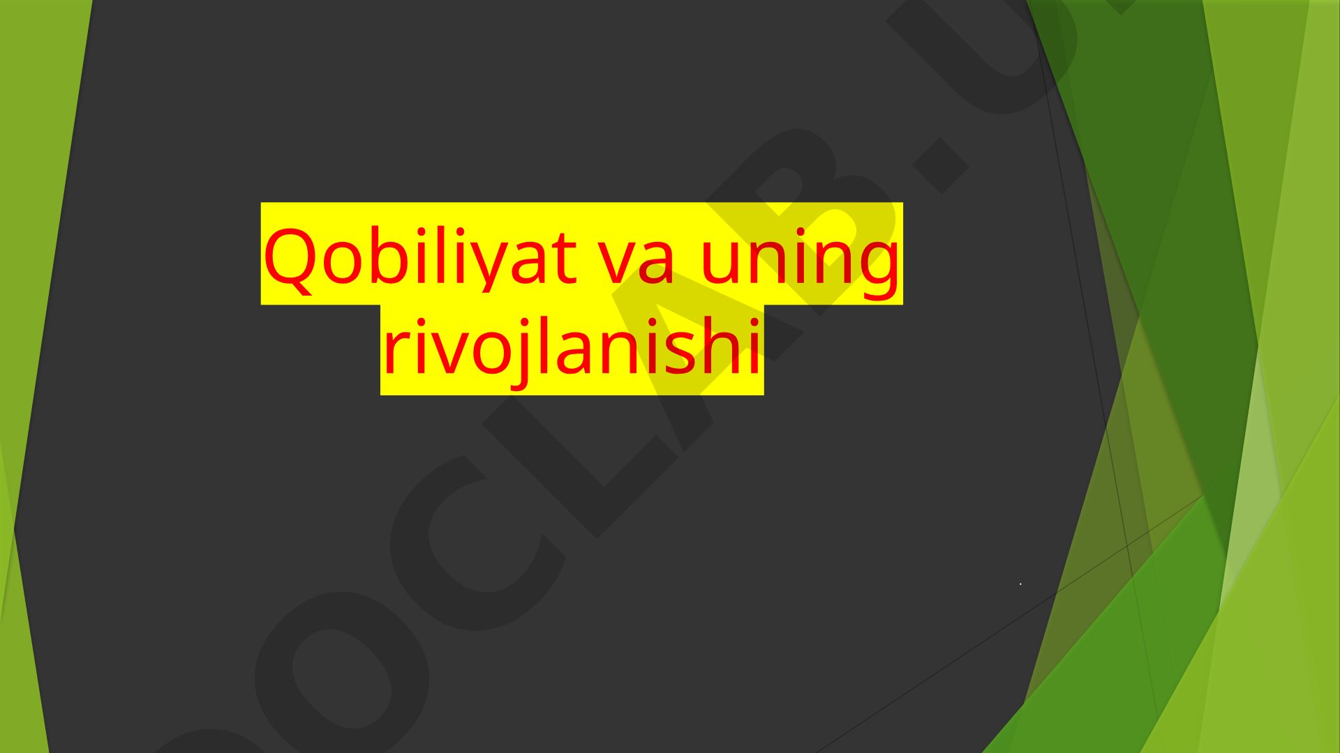 Qobiliyat va uning rivojlanishi
