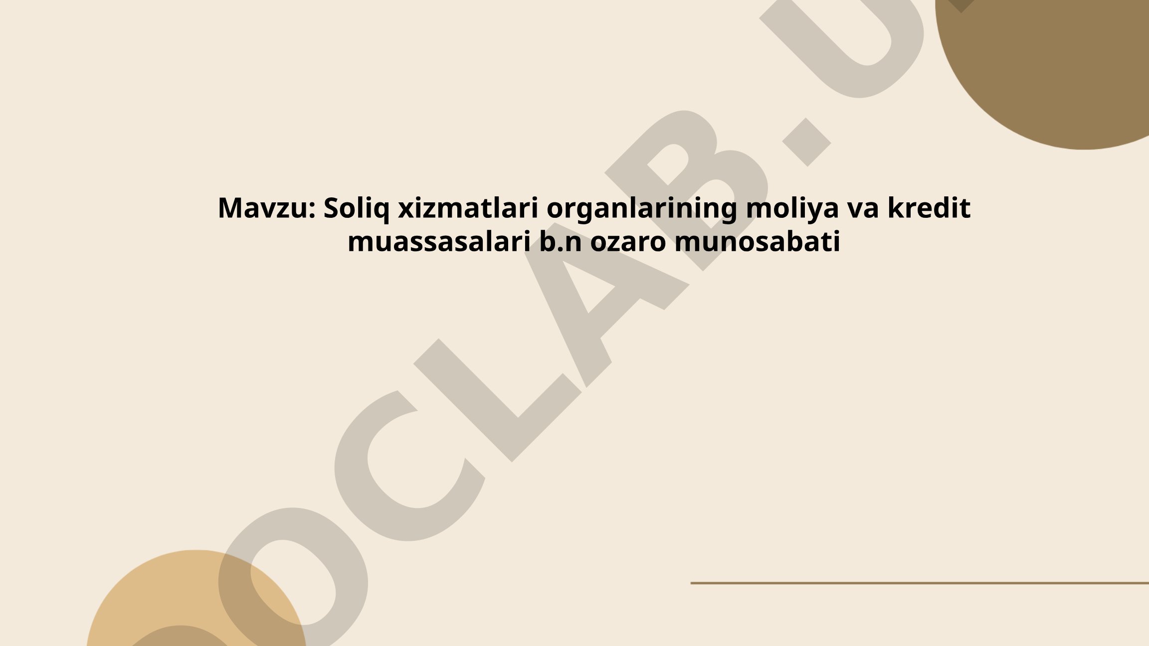 Soliq xizmatlari organlarining moliya va kredit muassasalari b.n ozaro munosabati