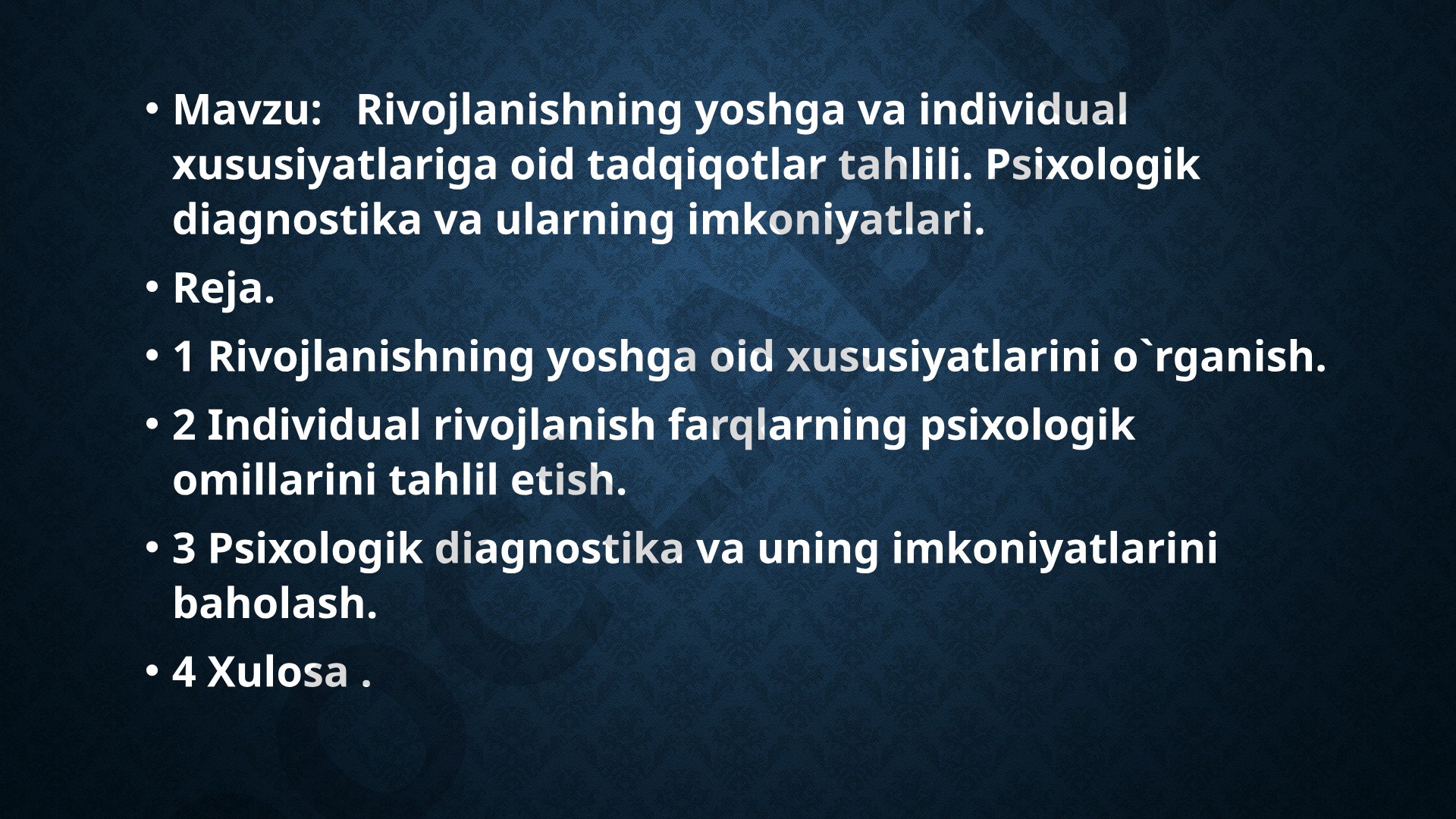 Rivojlanishning yoshga va individual xususiyatlariga oid tadqiqotlar tahlili. Psixologik diagnostika va ularning imkoniyatlari