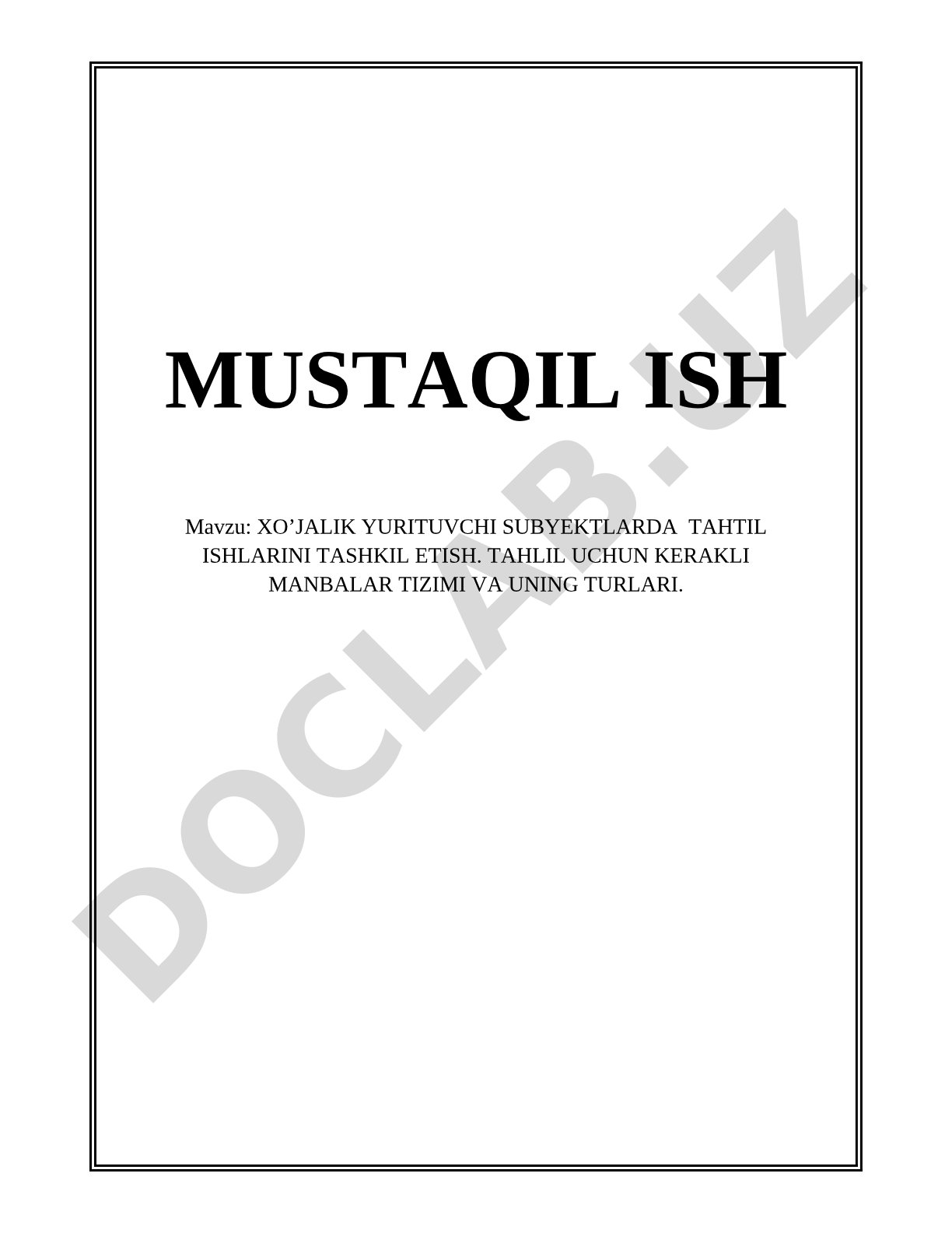 XO’JALIK YURITUVCHI SUBYEKTLARDA TAHTIL ISHLARINI TASHKIL ETISH. TAHLIL UCHUN KERAKLI MANBALAR TIZIMI VA UNING TURLARI