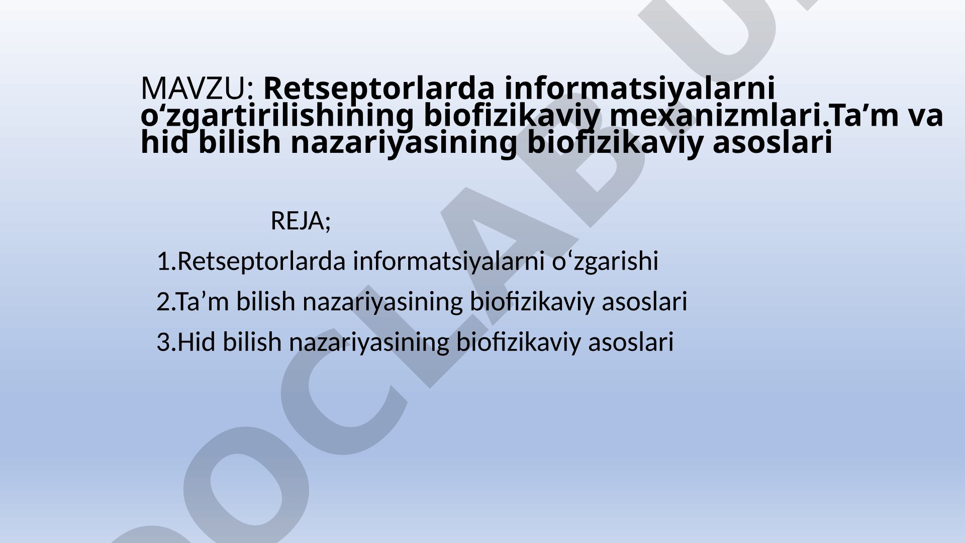 Retseptorlarda informatsiyalarni o'zgartirilishining biofizikaviy mexanizmlari. Ta'm va hid bilish nazariyasining biofizikaviy asoslari