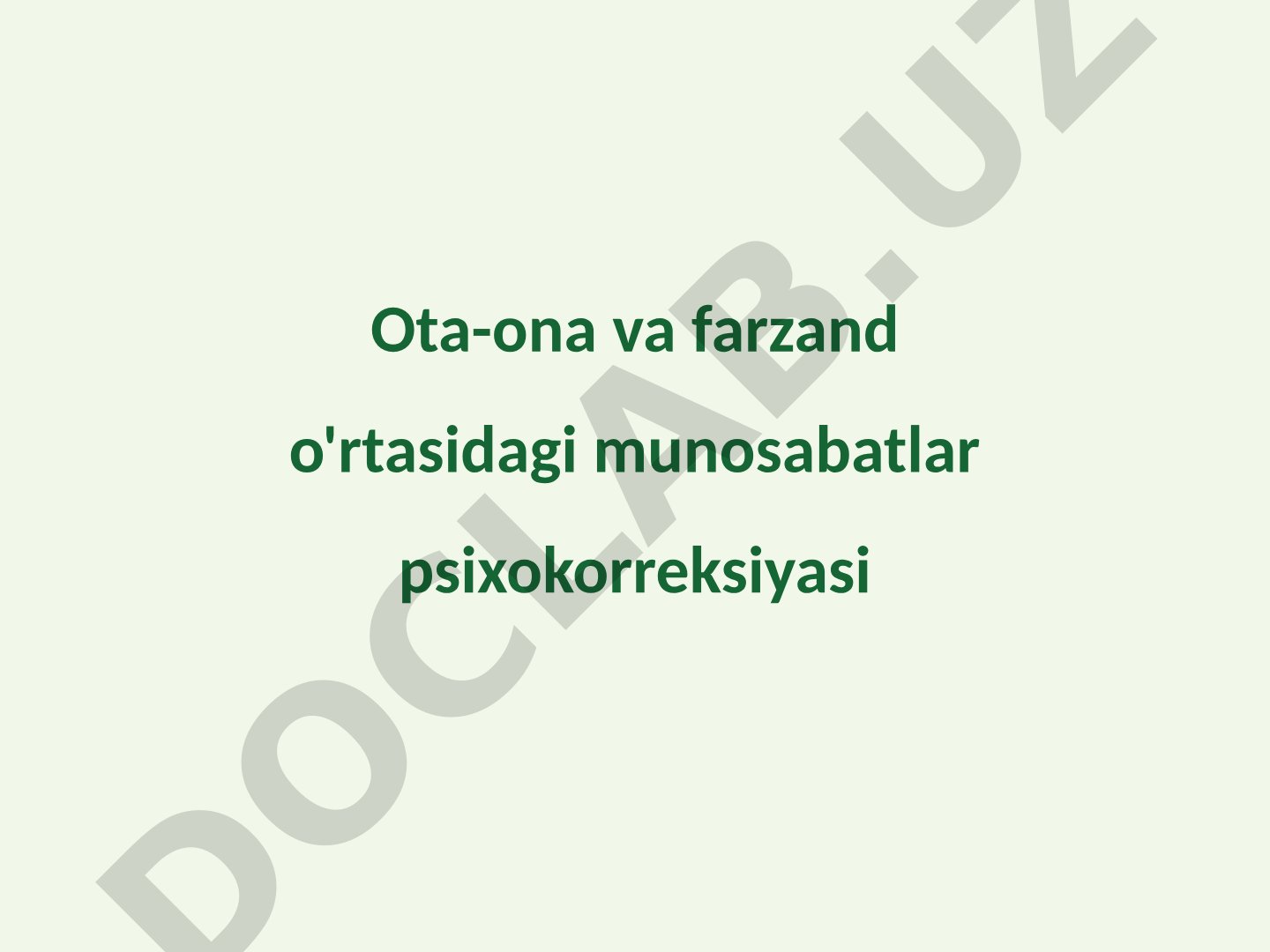 Ota-ona va farzand o'rtasidagi munosabatlar psixokorreksiyasi