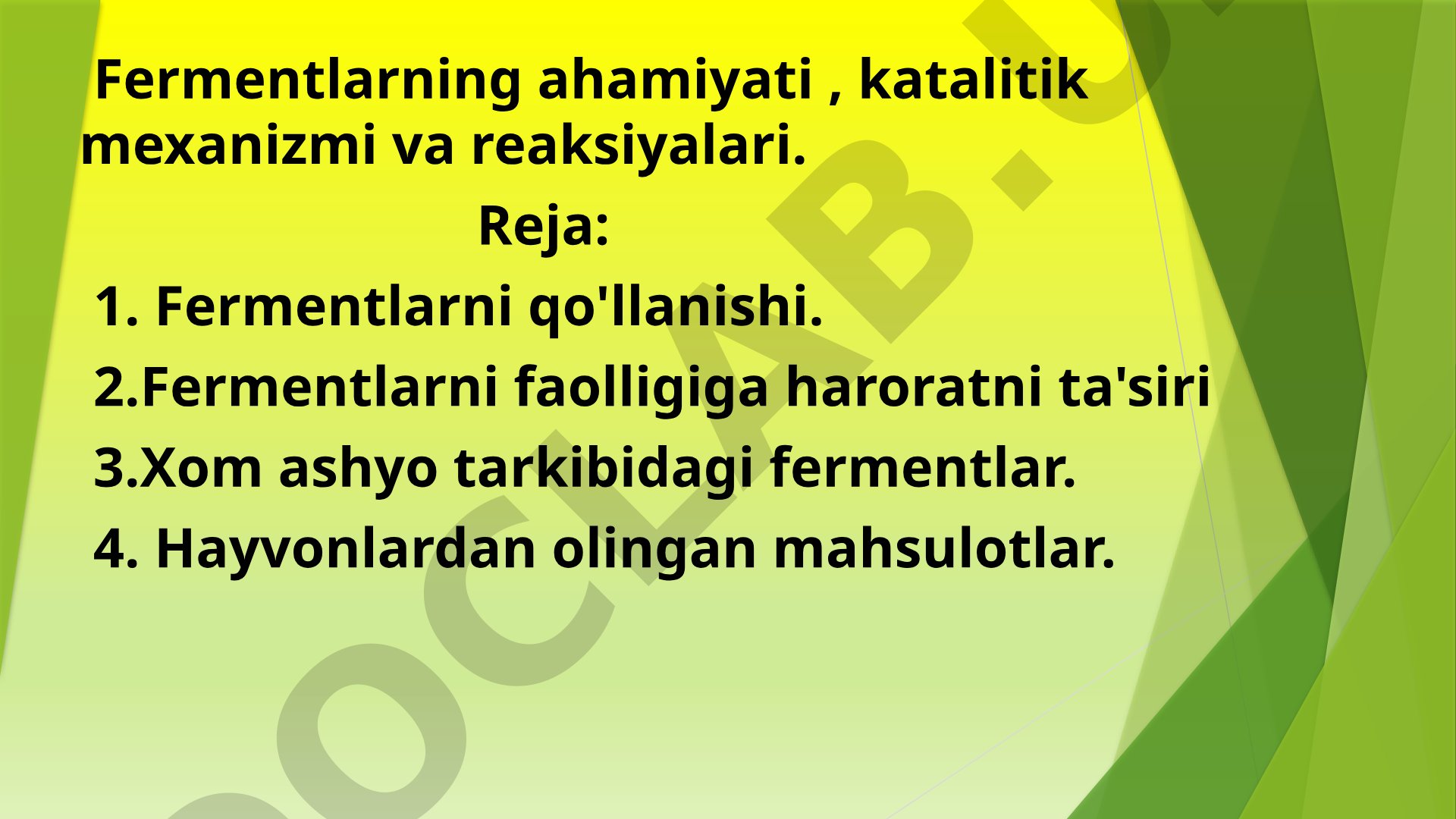 Fermentlarning ahamiyati, katalitik mexanizmi va reaksiyalari