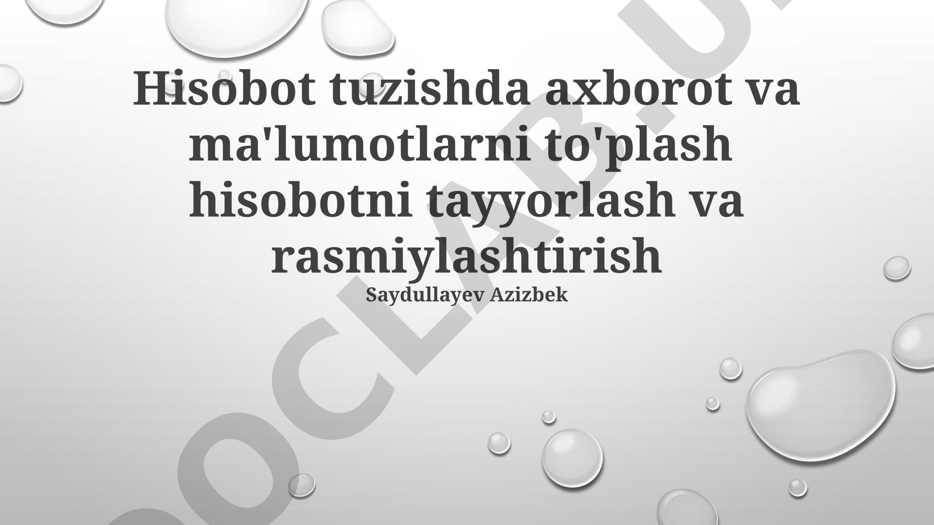 Hisobot tuzishda axborot va ma'lumotlarni to'plash, hisobotni tayyorlash va rasmiylashtirish