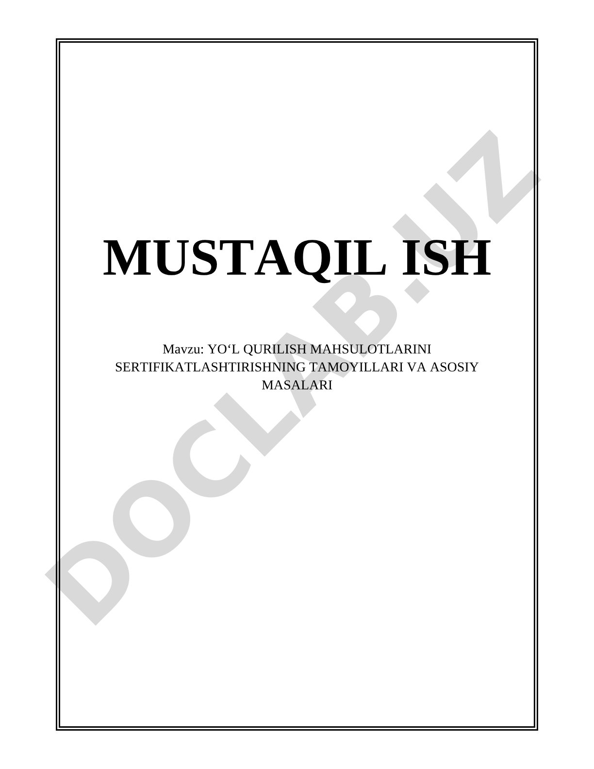 YOʻL QURILISH MAHSULOTLARINI SERTIFIKATLASHTIRISHNING TAMOYILLARI VA ASOSIY MASALARI