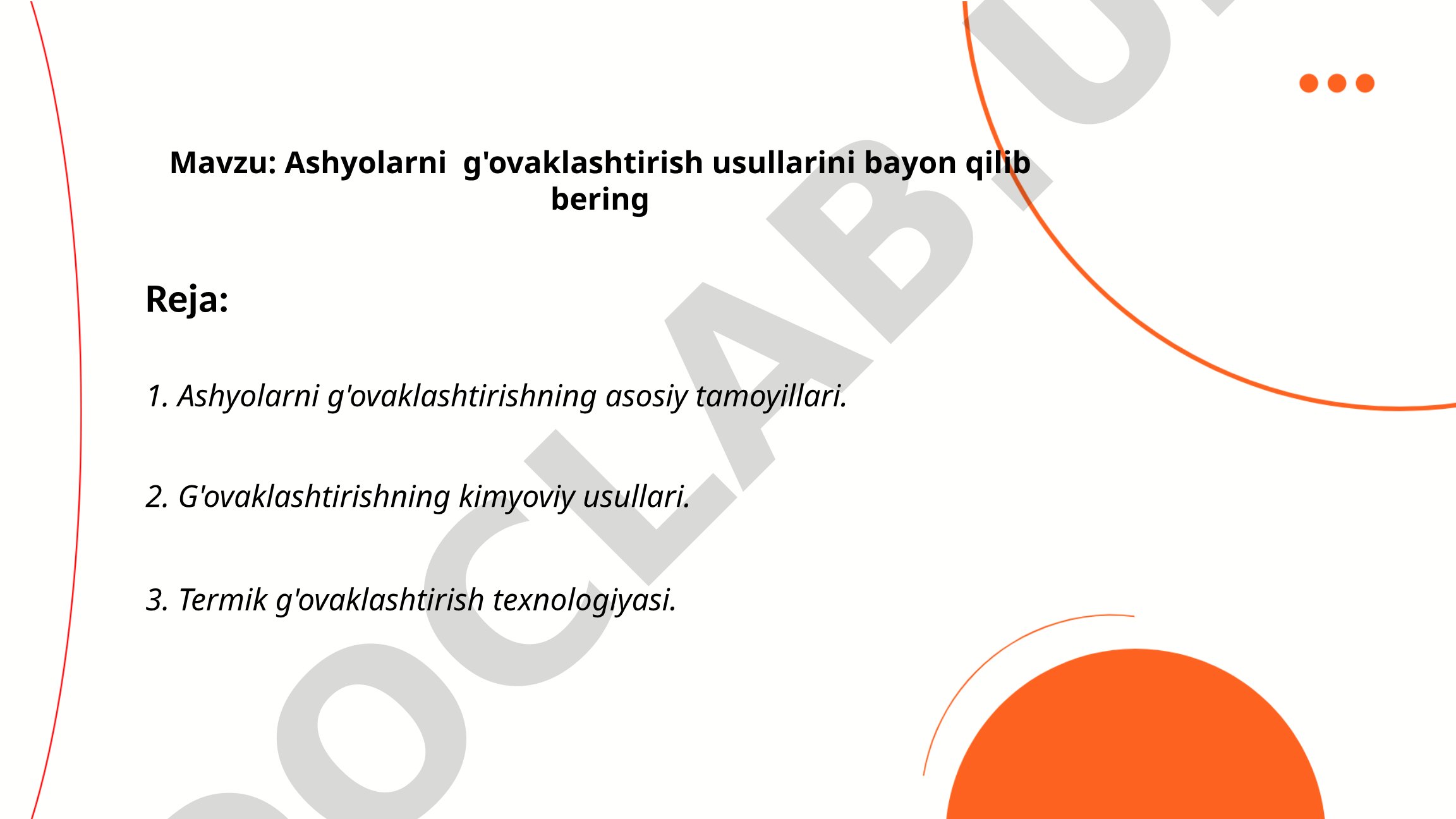 Ashyolarni g'ovaklashtirish usullarini bayon qilib bering