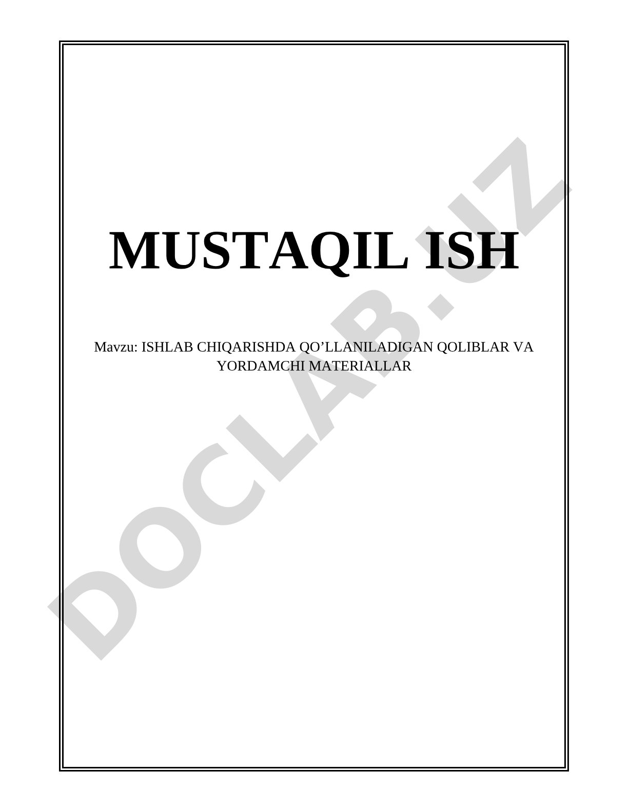 Ishlab chiqarishda qo’llaniladigan qoliplar va yordamchi materiallar