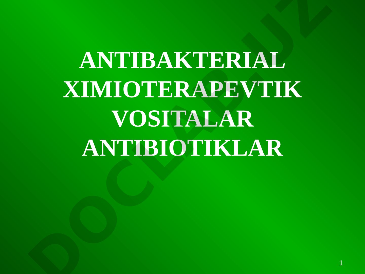 Antibakterial ximioterapevtik vositalar antibiotiklar