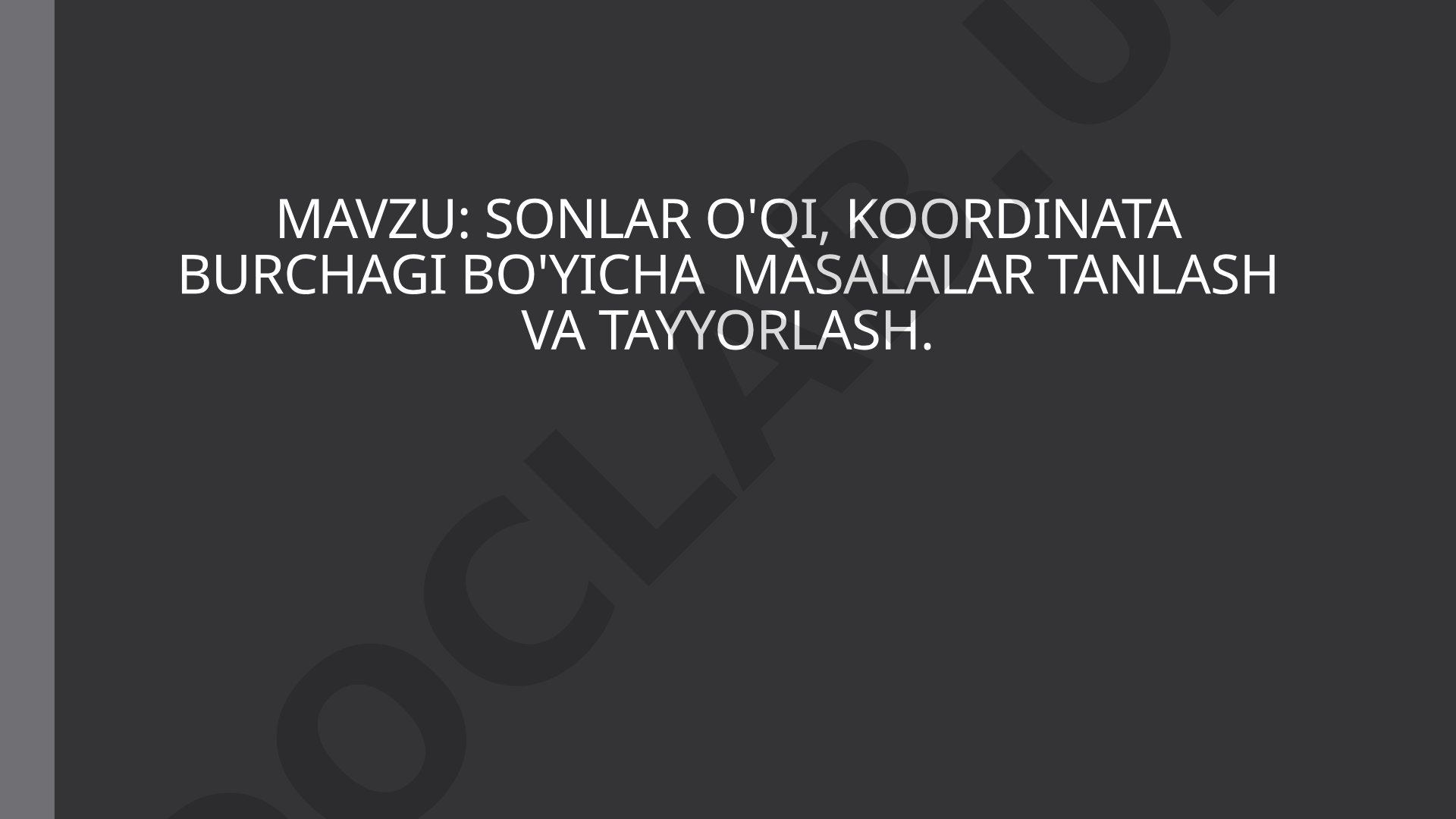 Sonlar o'qi, koordinata burchagi bo'yicha masalalar tanlash va tayyorlash