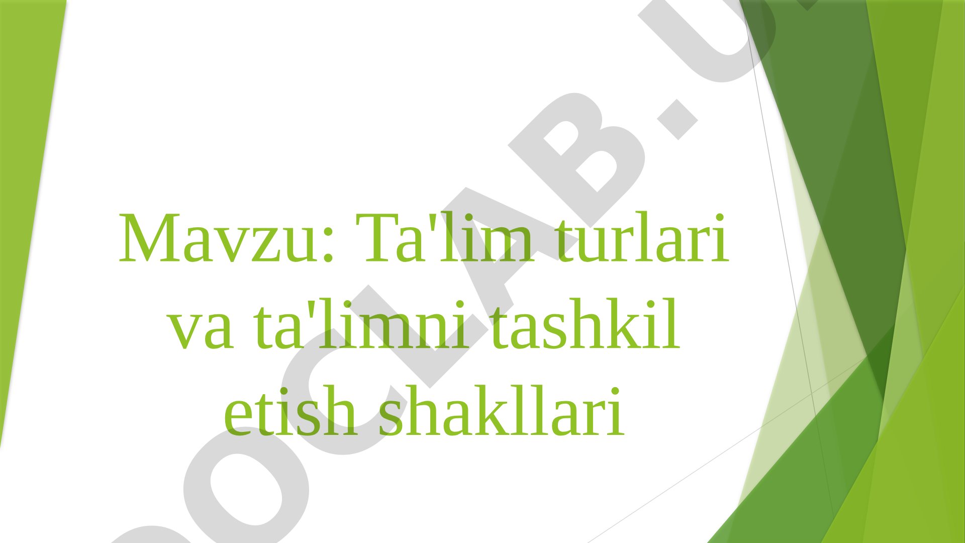 Ta'lim turlari va ta'limni tashkil etish shakllari