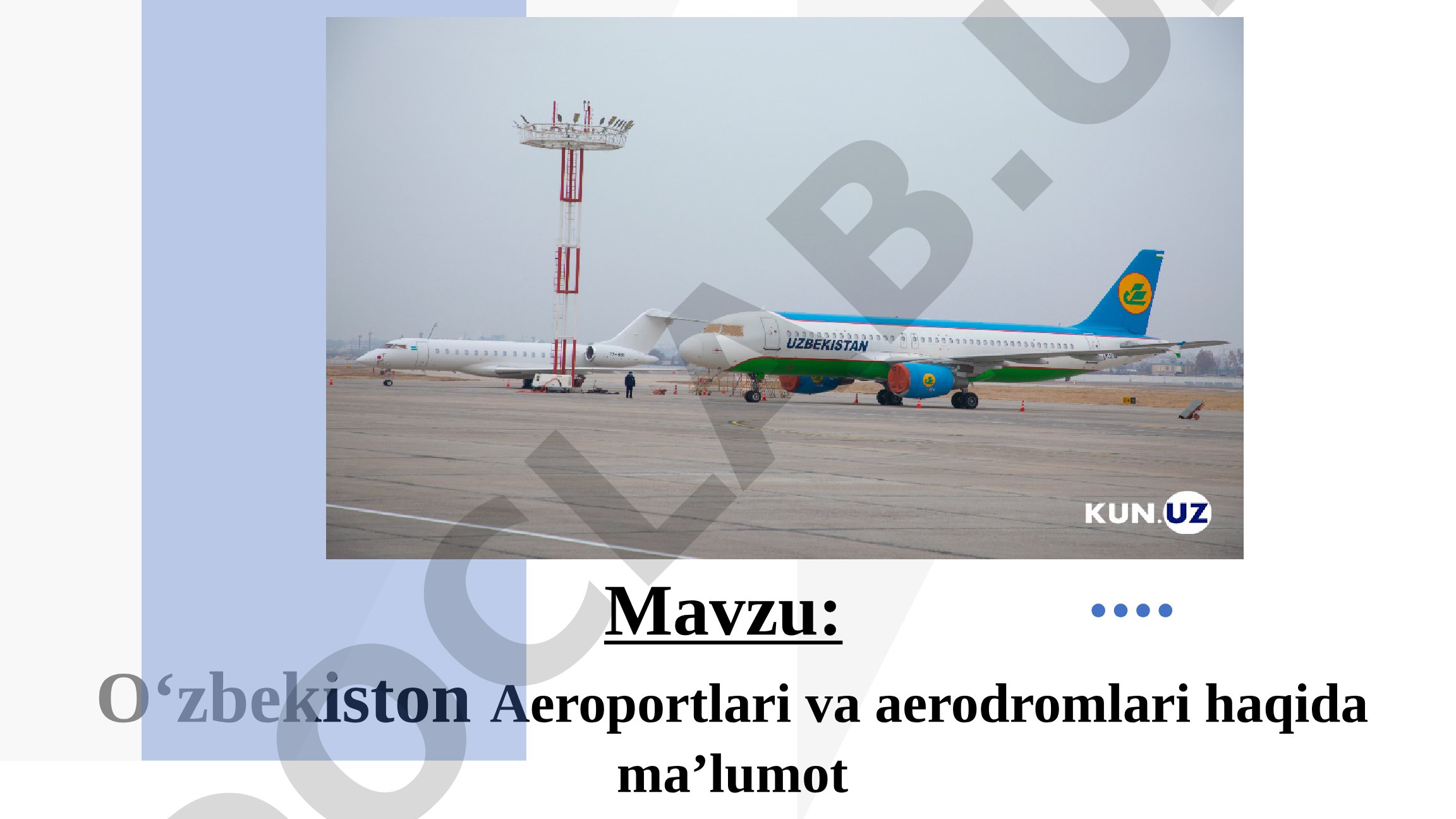 O‘zbekiston Aeroportlari va aerodromlari haqida ma’lumot