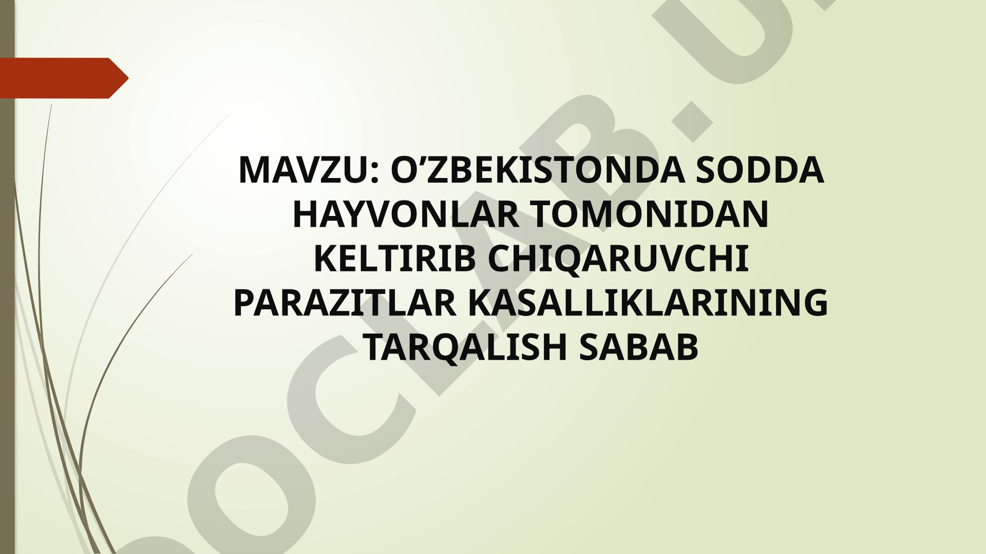O'zbekistonda sodda hayvonlar tomonidan keltirib chiqaruvchi parazitlar kasalliklarining tarqalish sabab