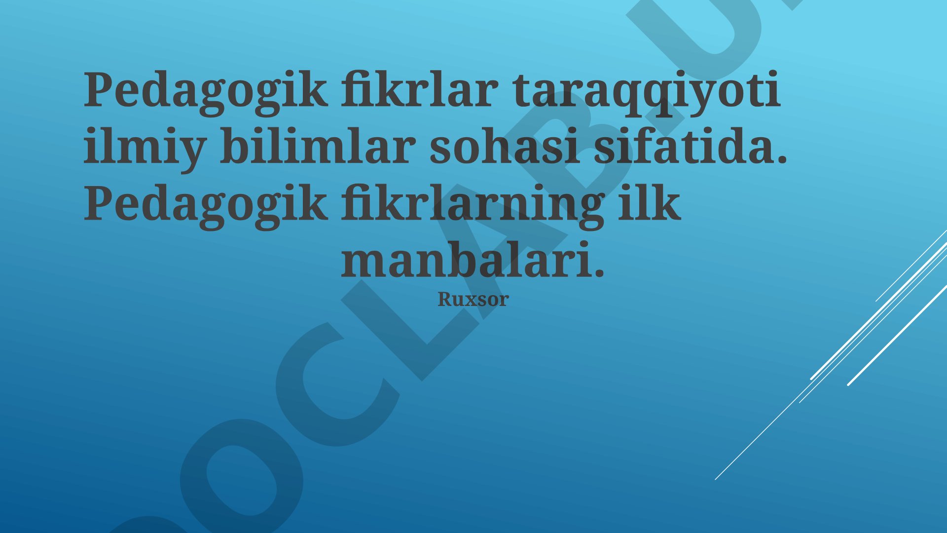 Pedagogik fikrlar taraqqiyoti ilmiy bilimlar sohasi sifatida