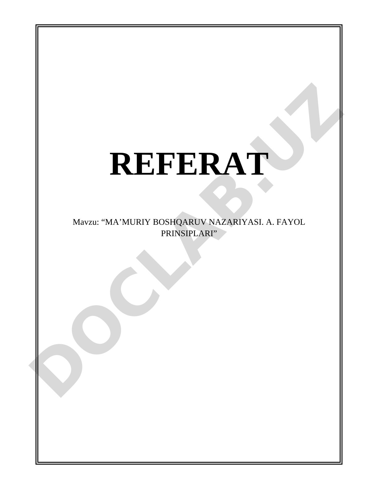 MA'MURIY BOSHQARUV NAZARIYASI. A. FAYOL PRINSIPLARI