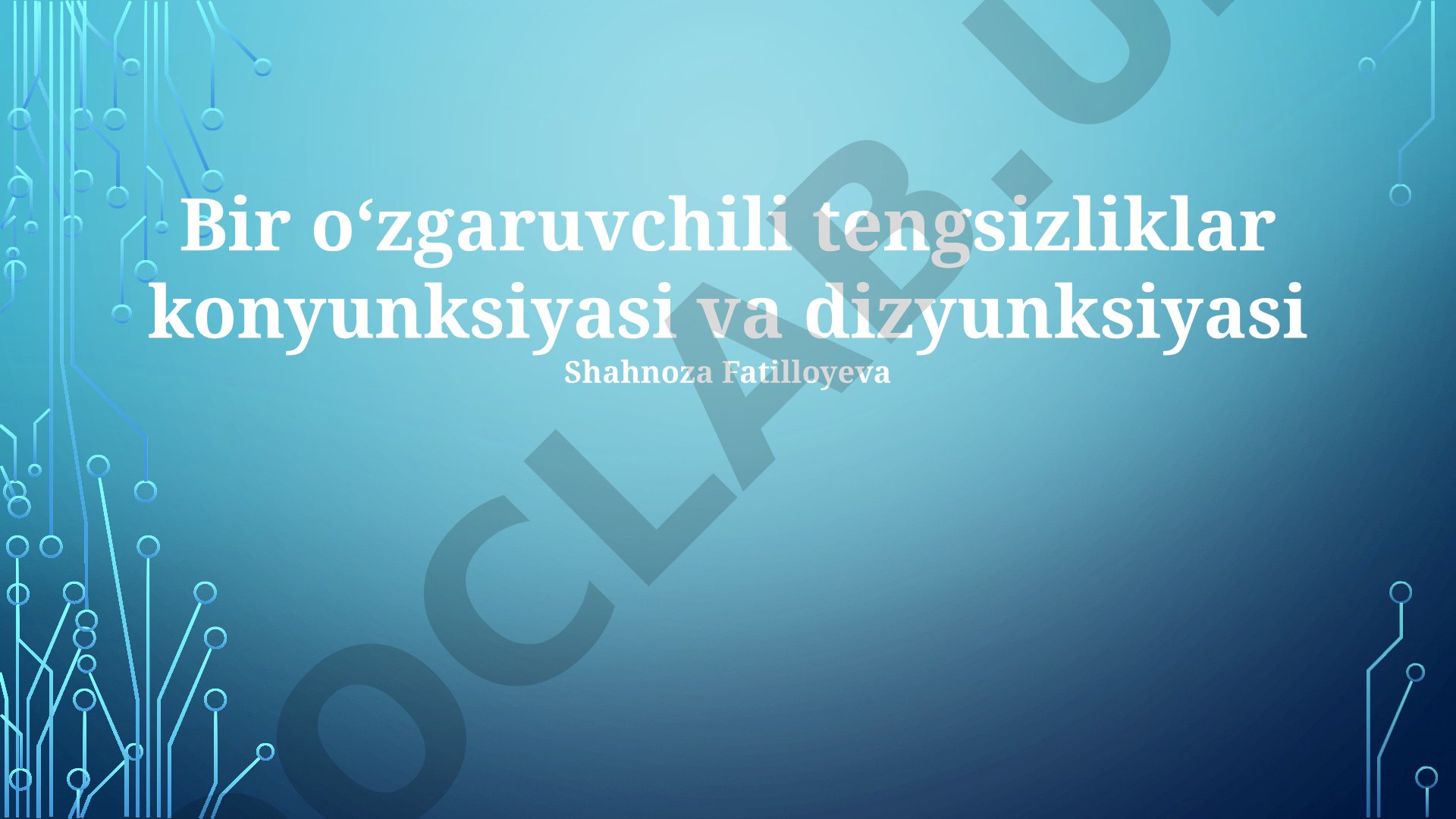 Bir o‘zgaruvchili tengsizliklar konyunksiyasi va dizyunksiyasi