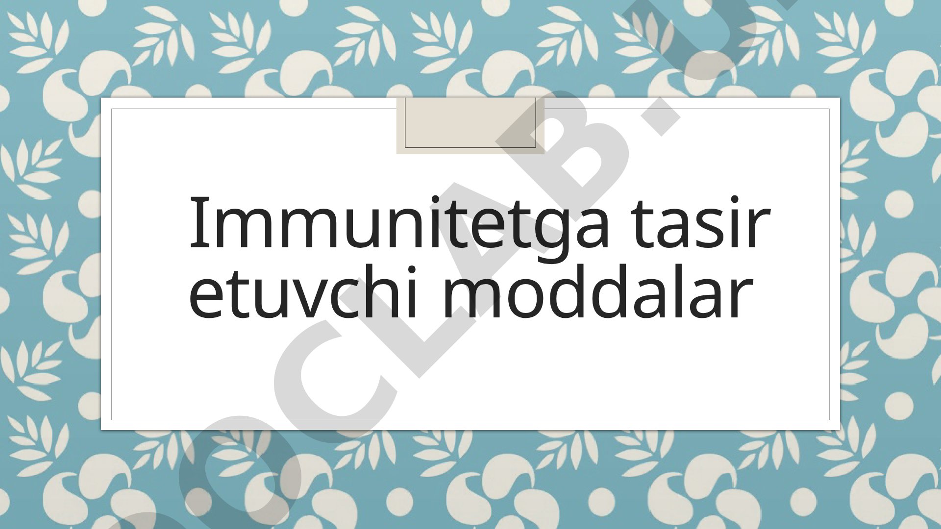 Immunostimulyatorlar va ularning ta'siri