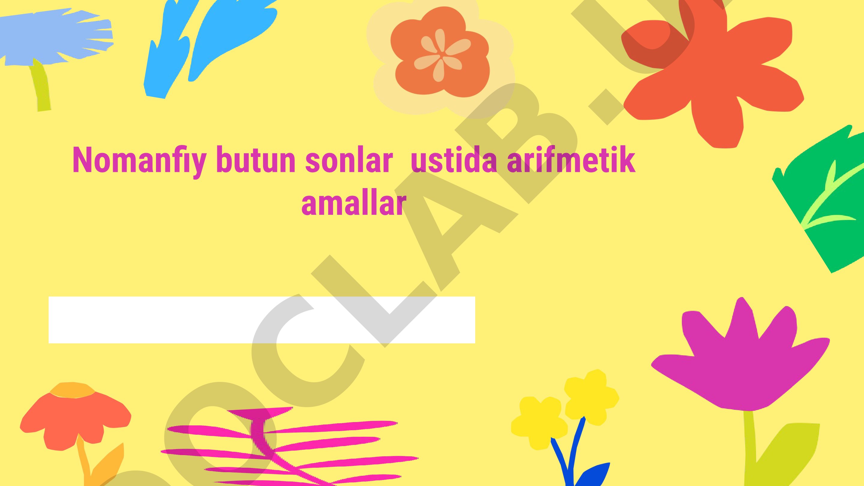 Nomanfiy butun sonlar ustida arifmetik amallar