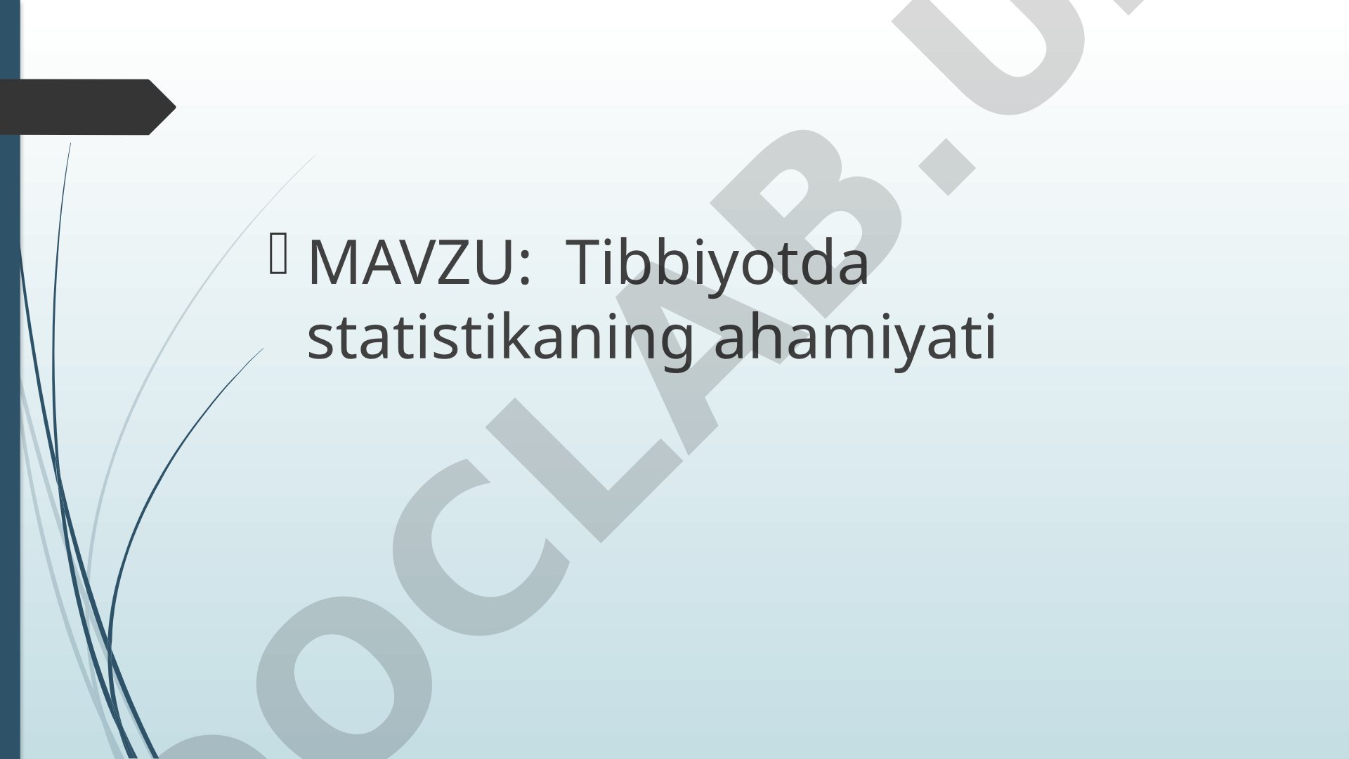 Tibbiyotda statistikaning ahamiyati