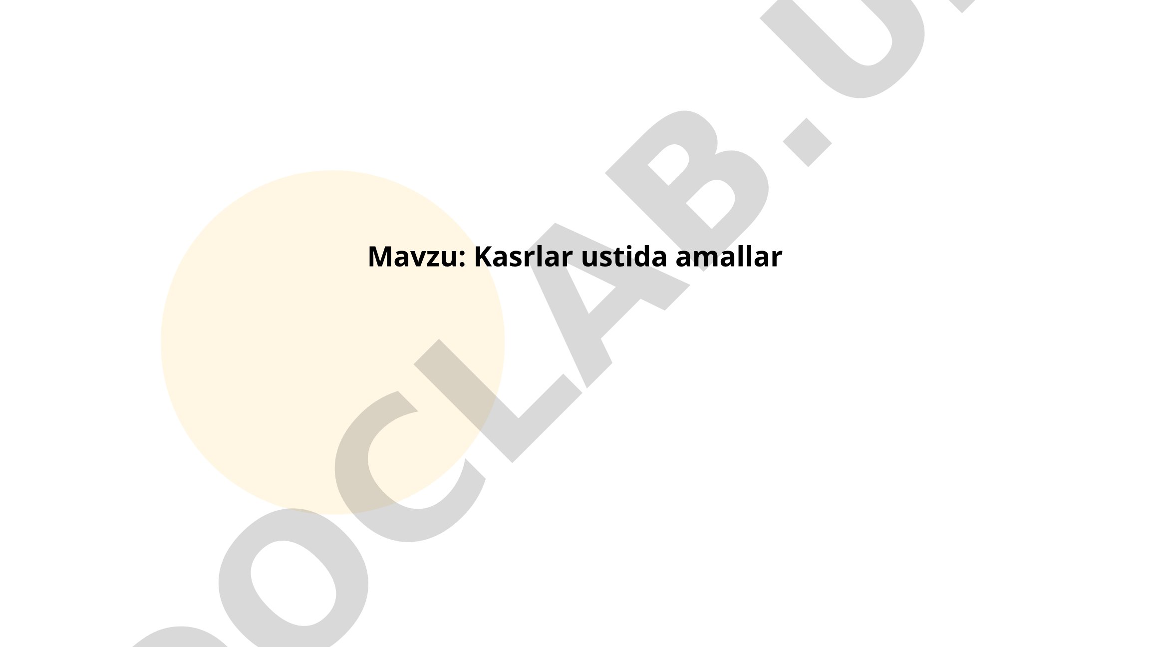 Kasrlarni qo'shish, ayirish, ko'paytirish va bo'lish qoidalari misollar bilan
