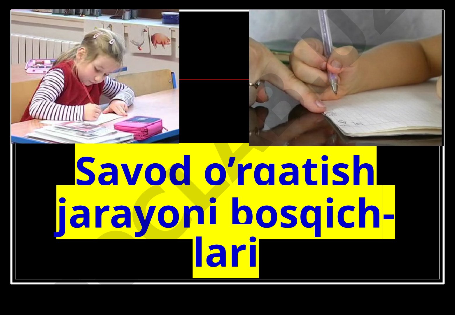 Savod o’rgatish jarayonida yozuvga o’rgatish