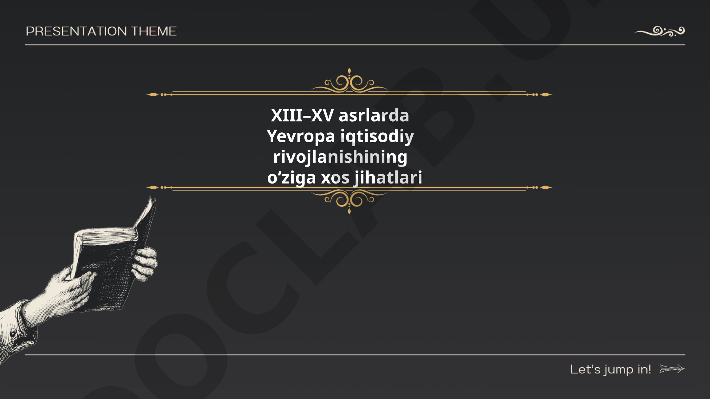 XIII–XV asrlarda Yevropa iqtisodiy rivojlanishining o‘ziga xos jihatlari