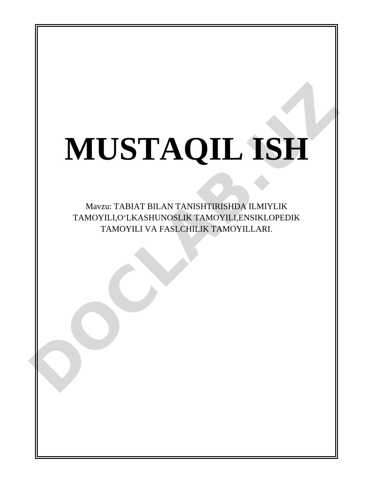 Tabiat bilan tanishtirishda ilmiylik tamoyili, oʻlkashunoslik tamoyili, ensiklopedik tamoyili va faslchilik tamoyillari